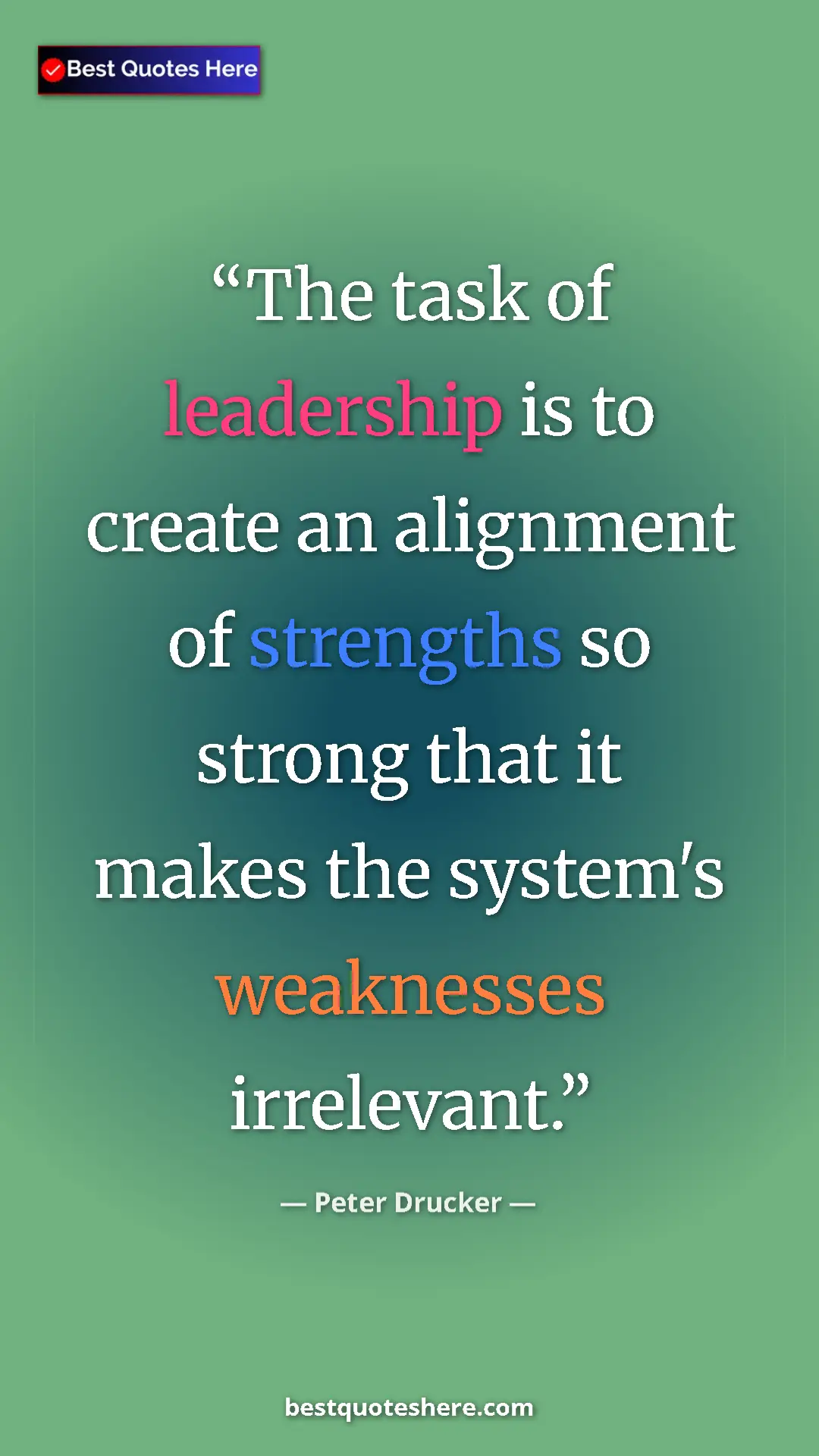 Pinterest quote poster by Peter Drucker: "The task of leadership is to create an alignment of..."