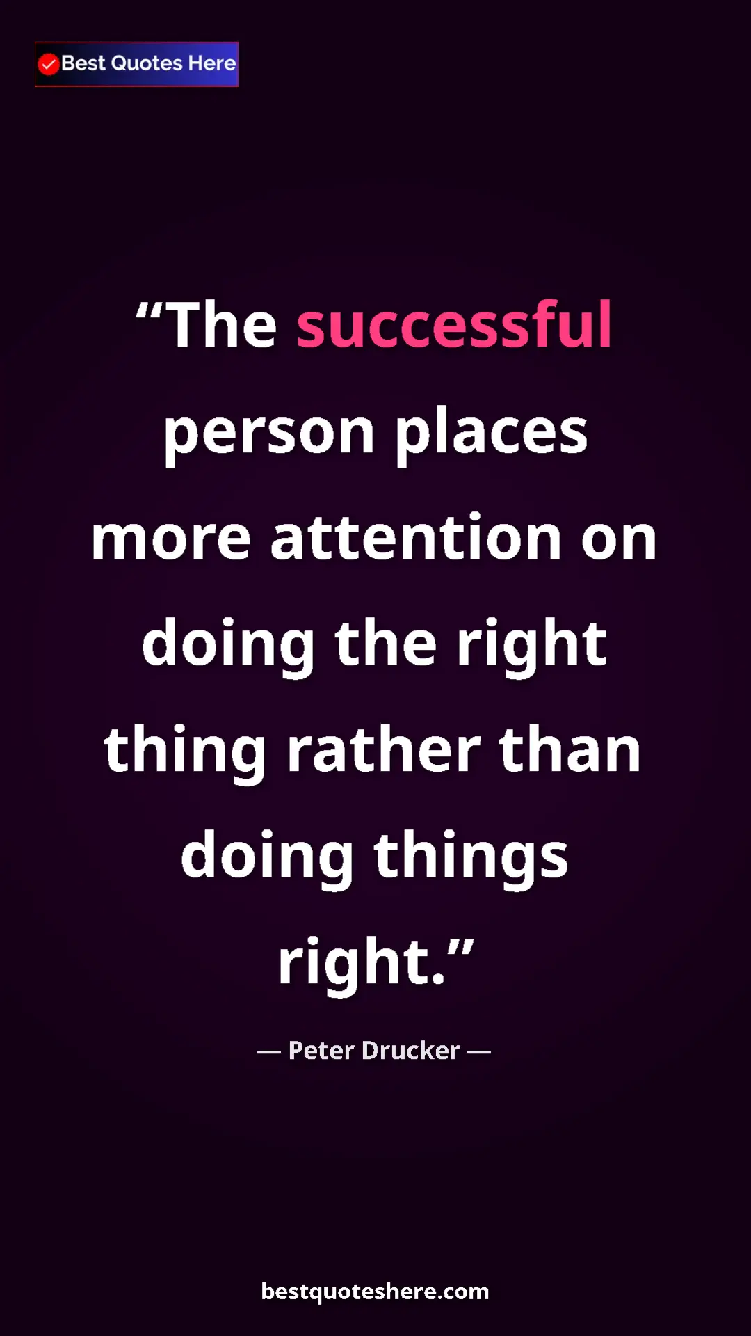Pinterest quote poster by Peter Drucker: "The successful person places more attention on doing the..."
