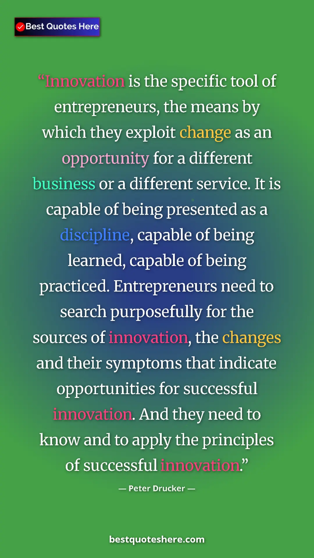 Pinterest quote poster by Peter Drucker: "Innovation is the specific tool of entrepreneurs, the means "