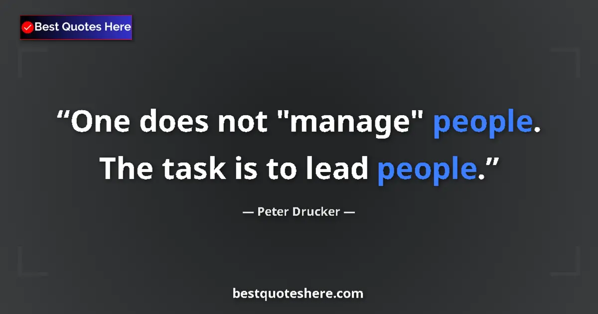 Image for the quote by Peter Drucker: One does not 