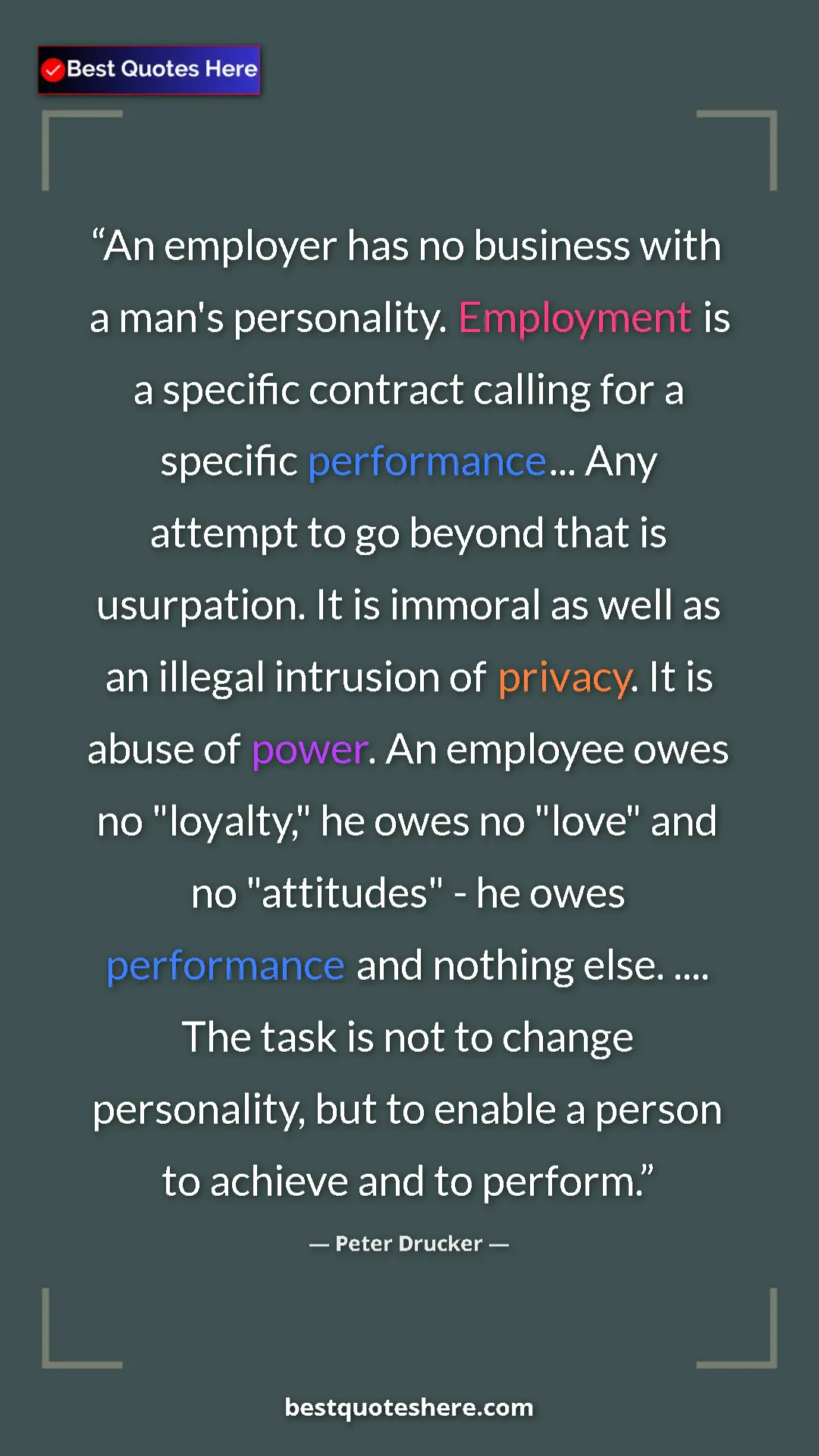 Pinterest quote poster by Peter Drucker: "An employer has no business with a man's personality. Employ"