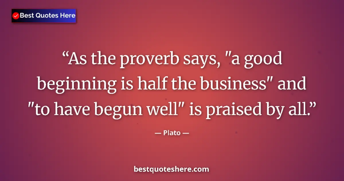 Quote by Plato: As the proverb says, 