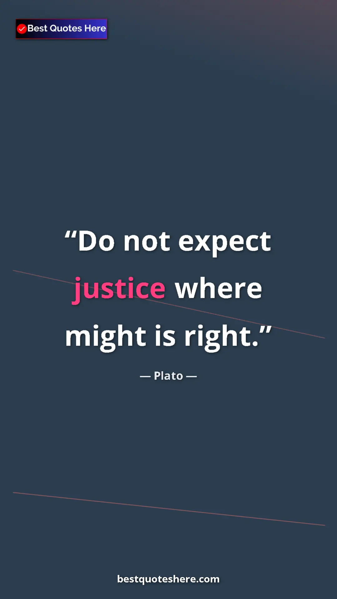Pinterest quote poster by Plato: "Do not expect justice where might is right."