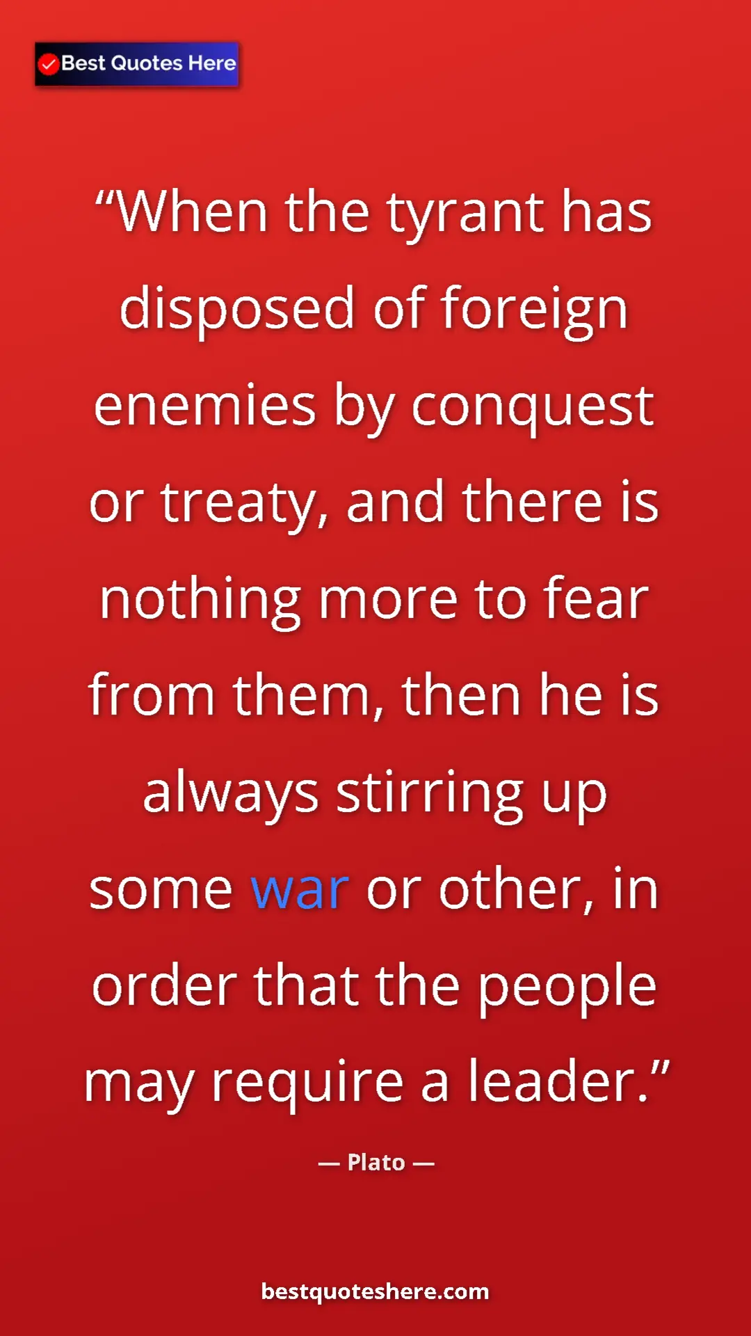 Pinterest quote poster by Plato: "When the tyrant has disposed of foreign enemies by conquest..."