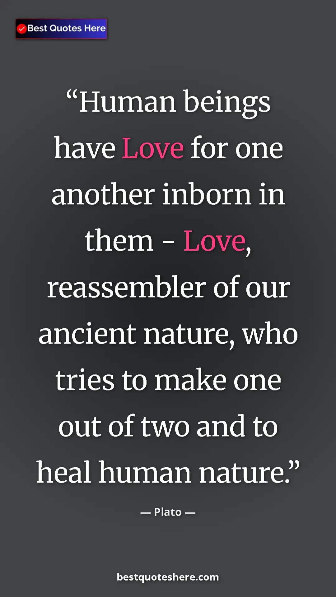 Pinterest quote poster by Plato: "Human beings have Love for one another inborn in them -..."