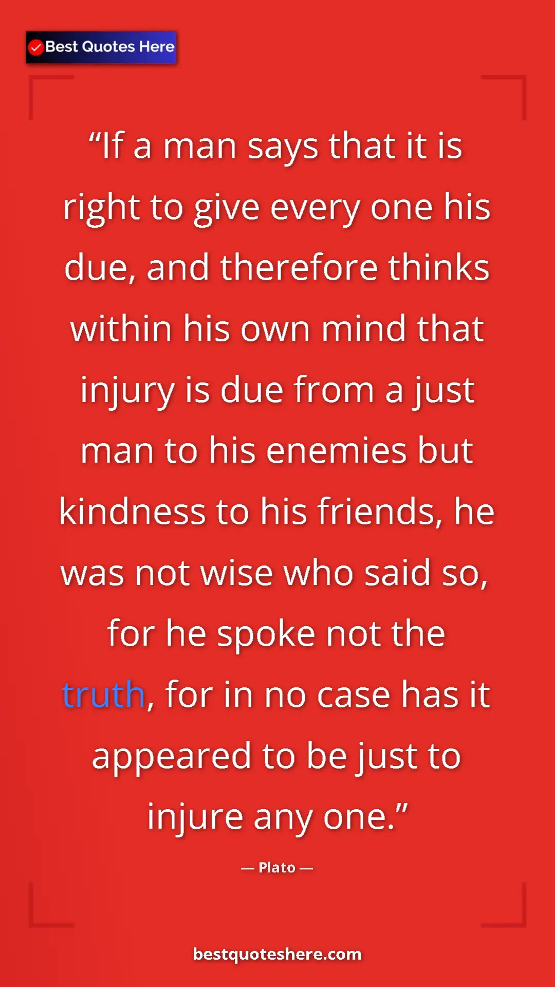 Plato Quote Card: "If a man says that it is right to give every one his due,..." Pinterest quote poster by Plato: "If a man says that it is right to give every one his due,..."