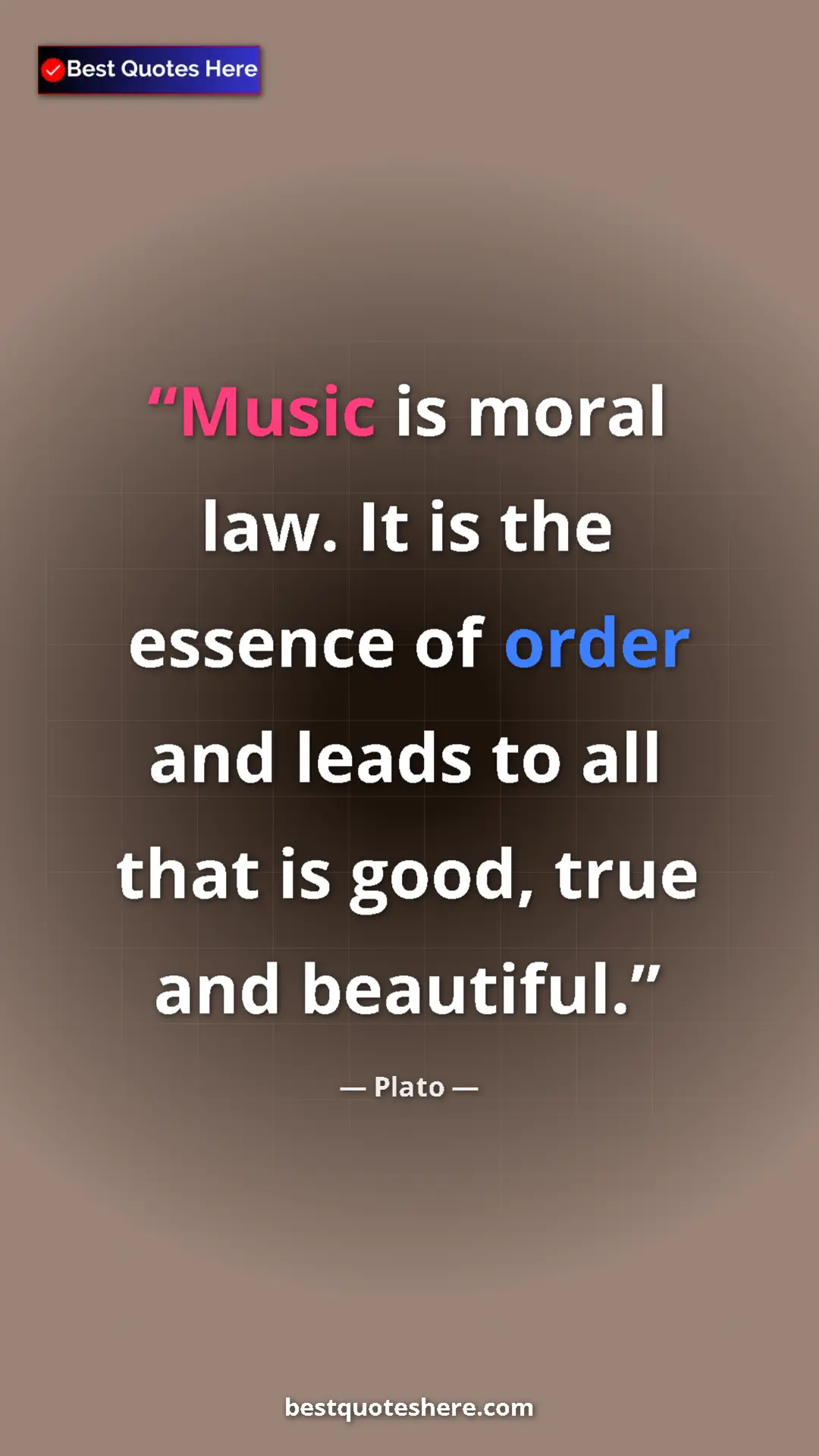 Pinterest quote poster by Plato: "Music is moral law. It is the essence of order and leads to..."