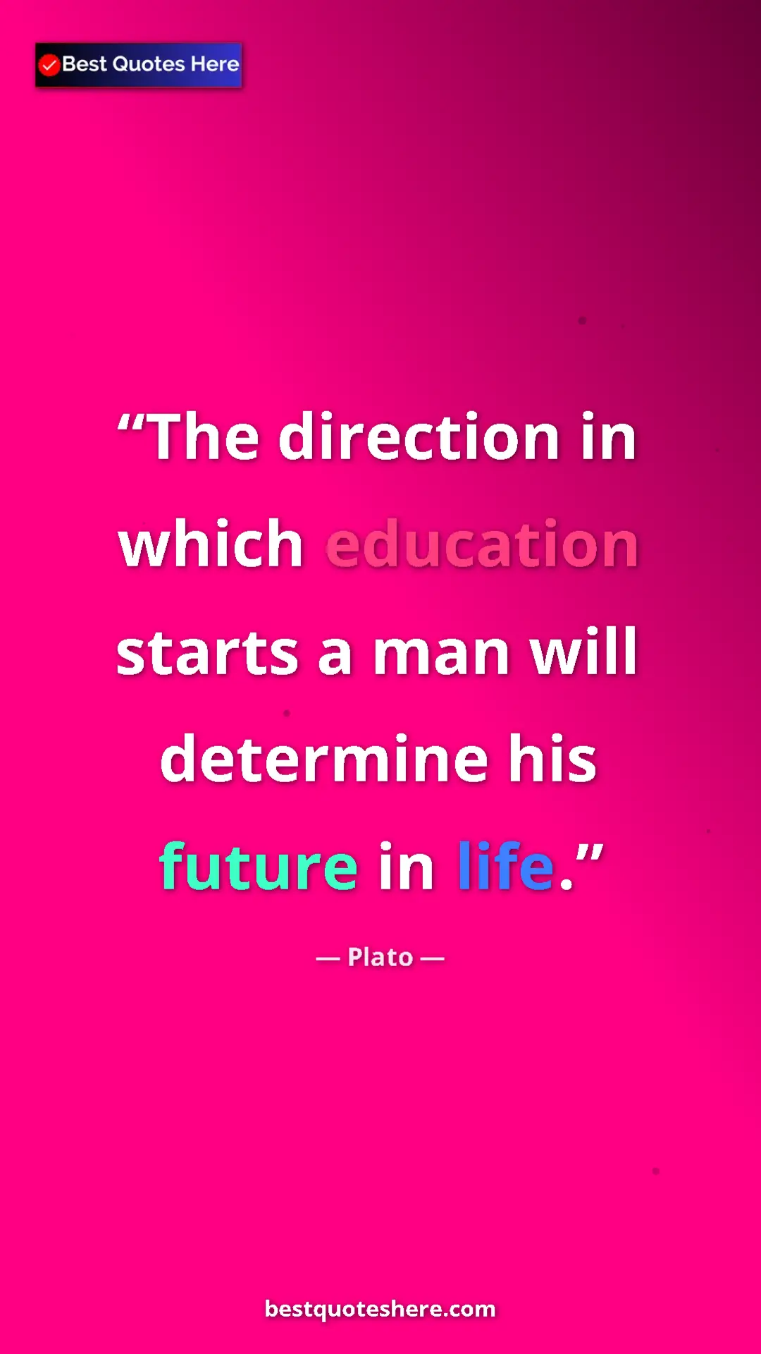 Plato Quote Card: "The direction in which education starts a man will..." Pinterest quote poster by Plato: "The direction in which education starts a man will..."