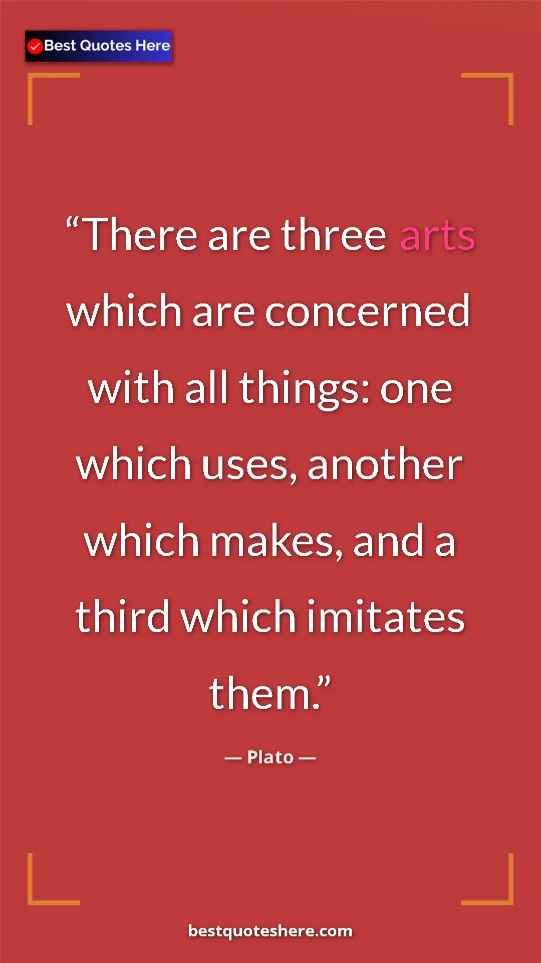 Pinterest quote poster by Plato: "There are three arts which are concerned with all things:..."