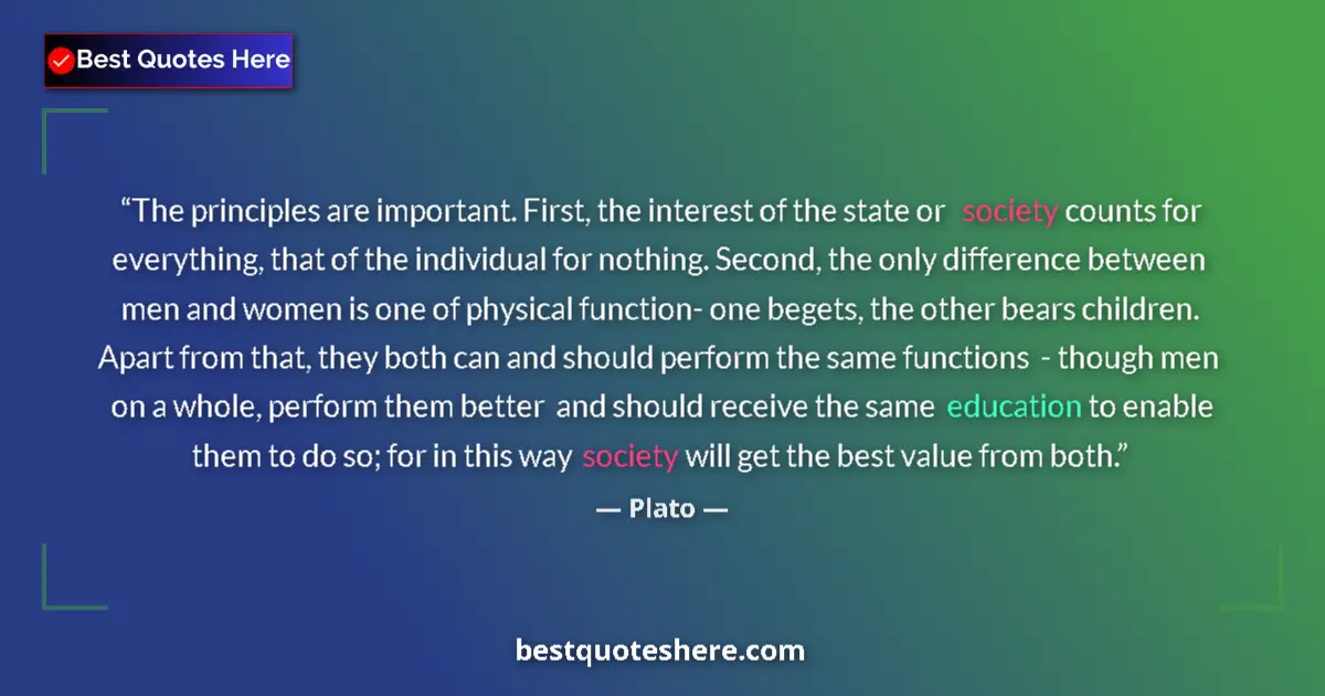 Plato quote: "The principles are important. First, the interest of the..."