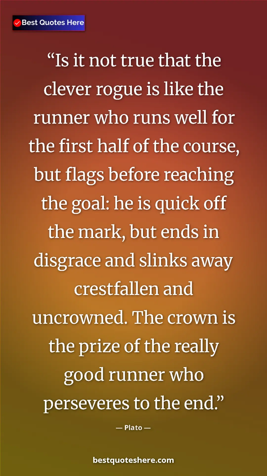 Plato Quote Card: "Is it not true that the clever rogue is like the runner who..." Pinterest quote poster by Plato: "Is it not true that the clever rogue is like the runner who..."
