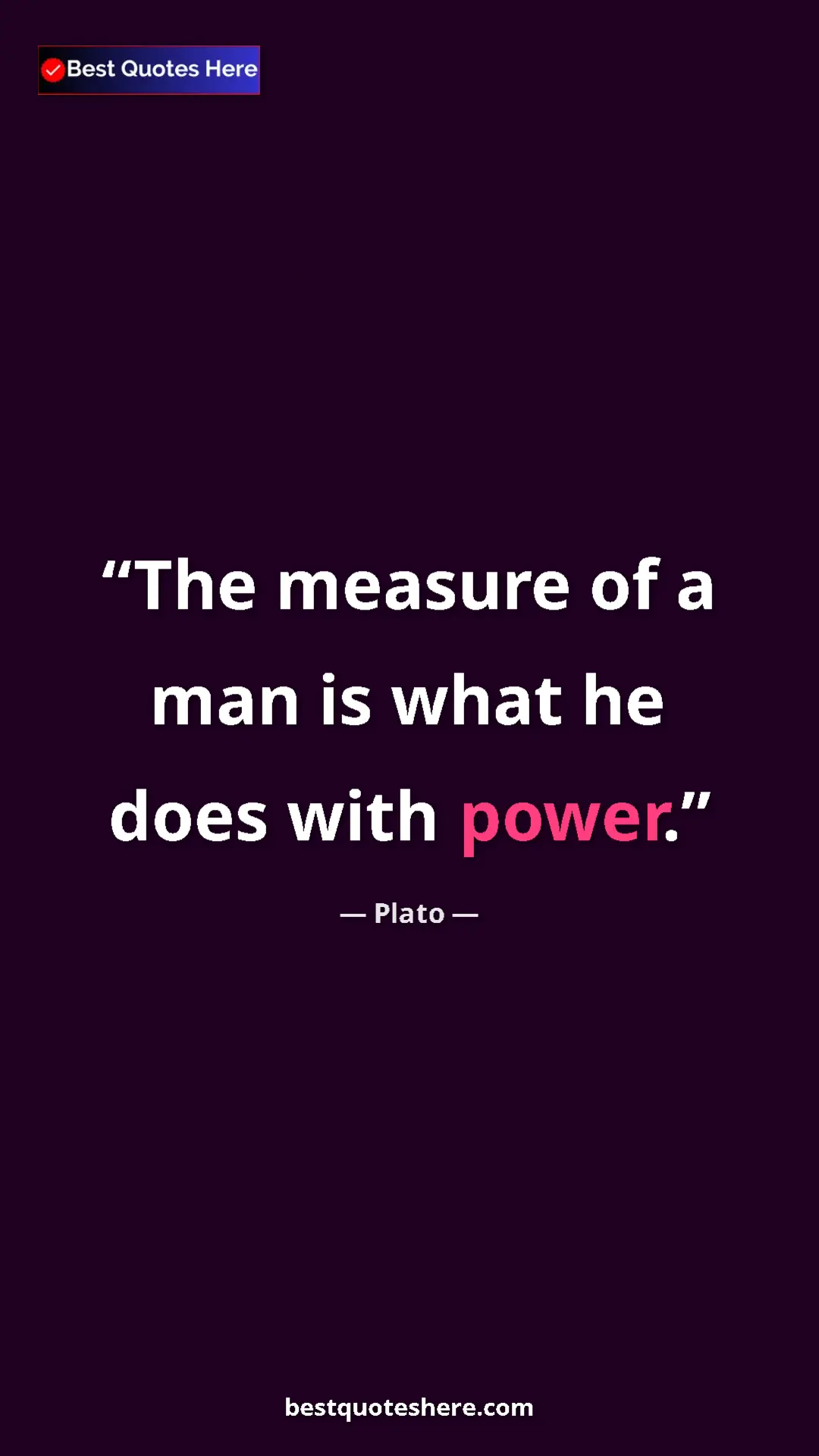 Pinterest quote poster by Plato: "The measure of a man is what he does with power."