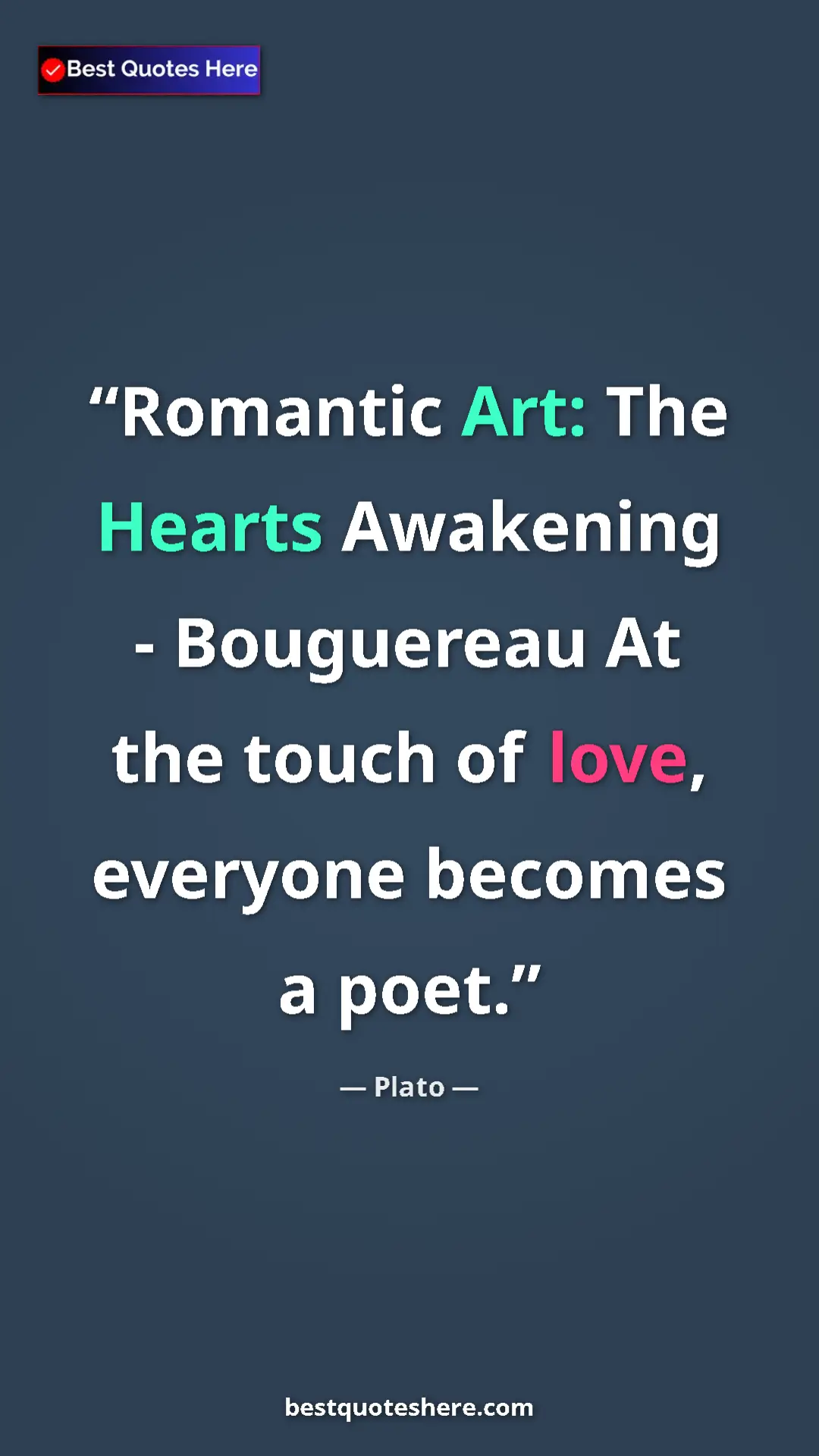 Pinterest quote poster by Plato: "Romantic Art: The Hearts Awakening - Bouguereau At the..."