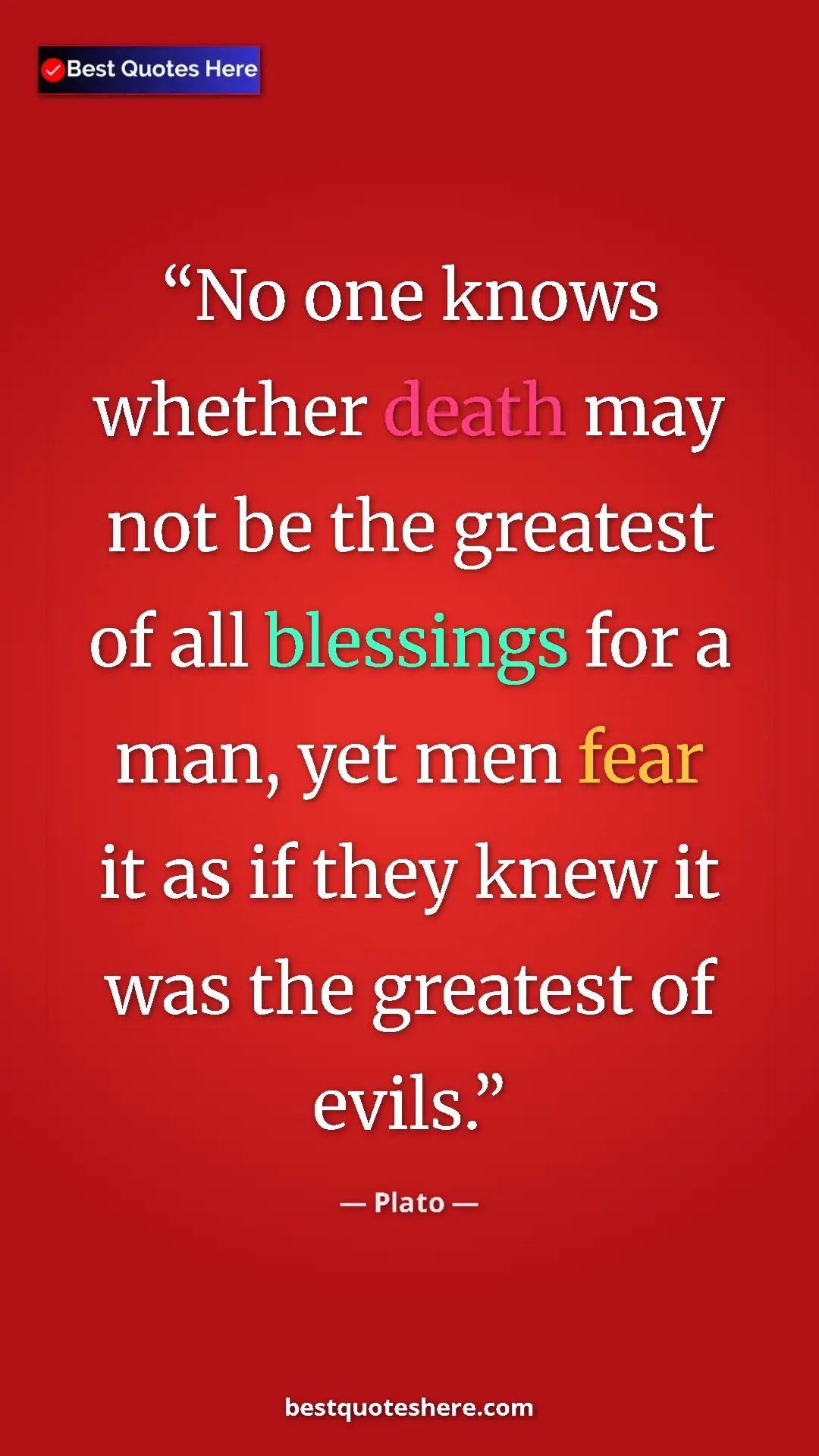 Pinterest quote poster by Plato: "No one knows whether death may not be the greatest of all..."