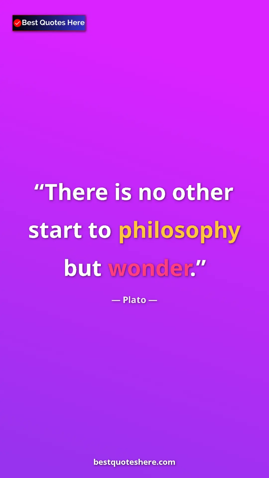 Pinterest quote poster by Plato: "There is no other start to philosophy but wonder."