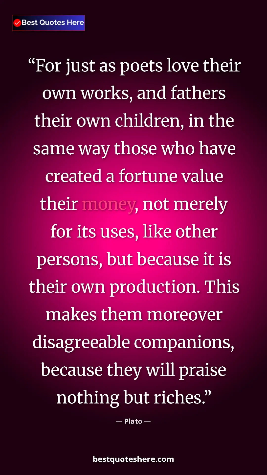 Plato Quote Card: "For just as poets love their own works, and fathers their ow" Pinterest quote poster by Plato: "For just as poets love their own works, and fathers their ow"