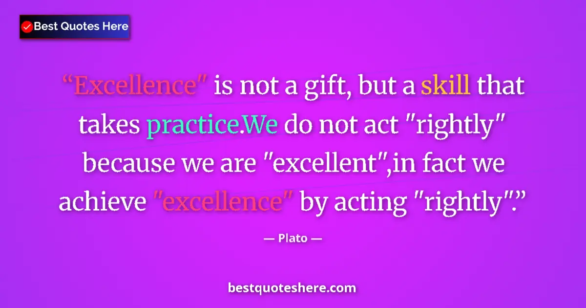 Quote by Plato: Excellence