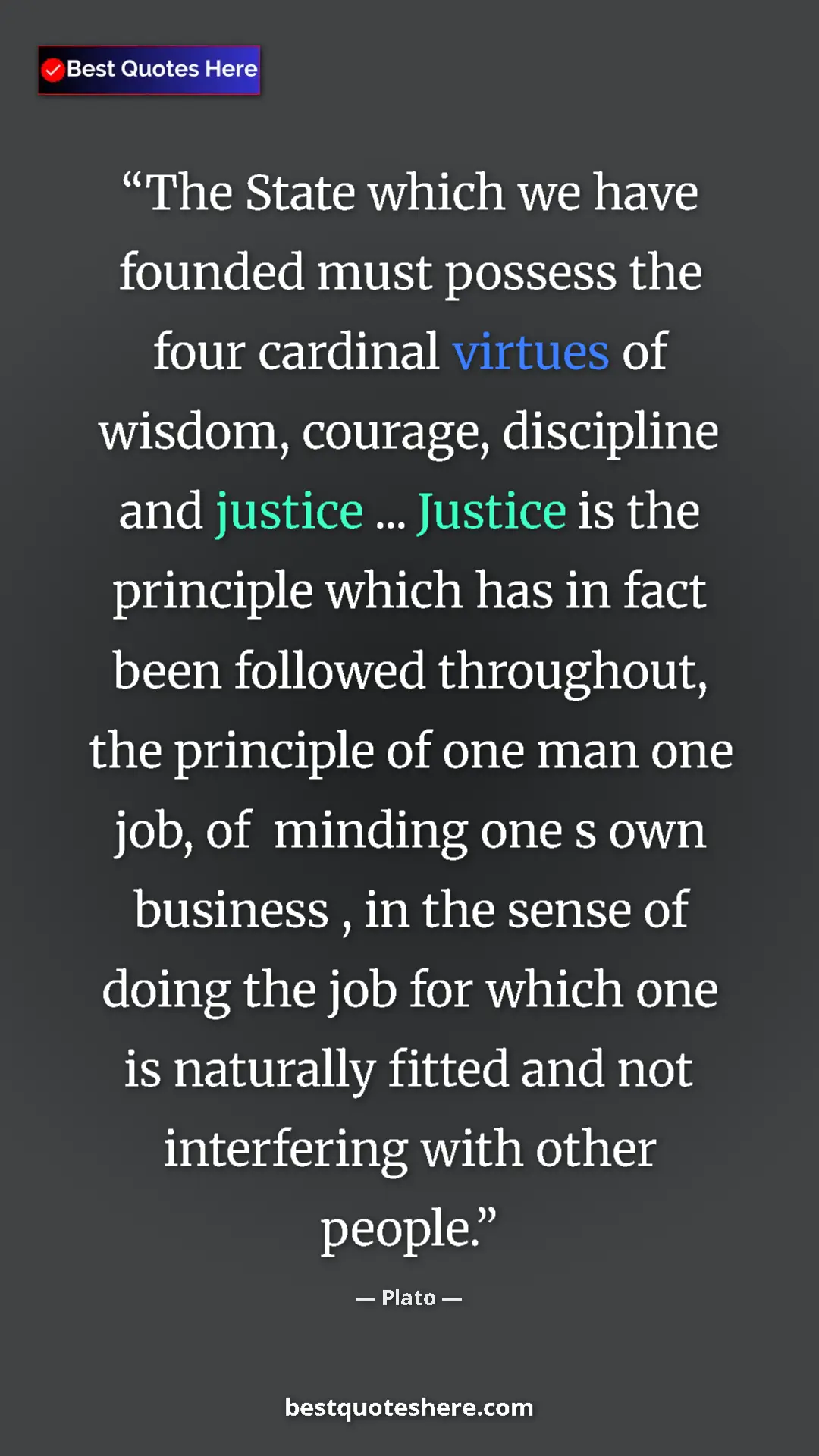Pinterest quote poster by Plato: "The State which we have founded must possess the four..."