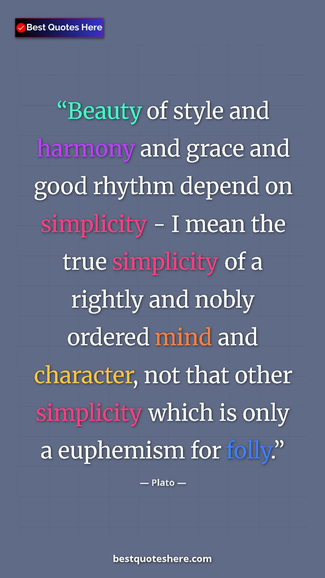 Pinterest quote poster by Plato: "Beauty of style and harmony and grace and good rhythm..."
