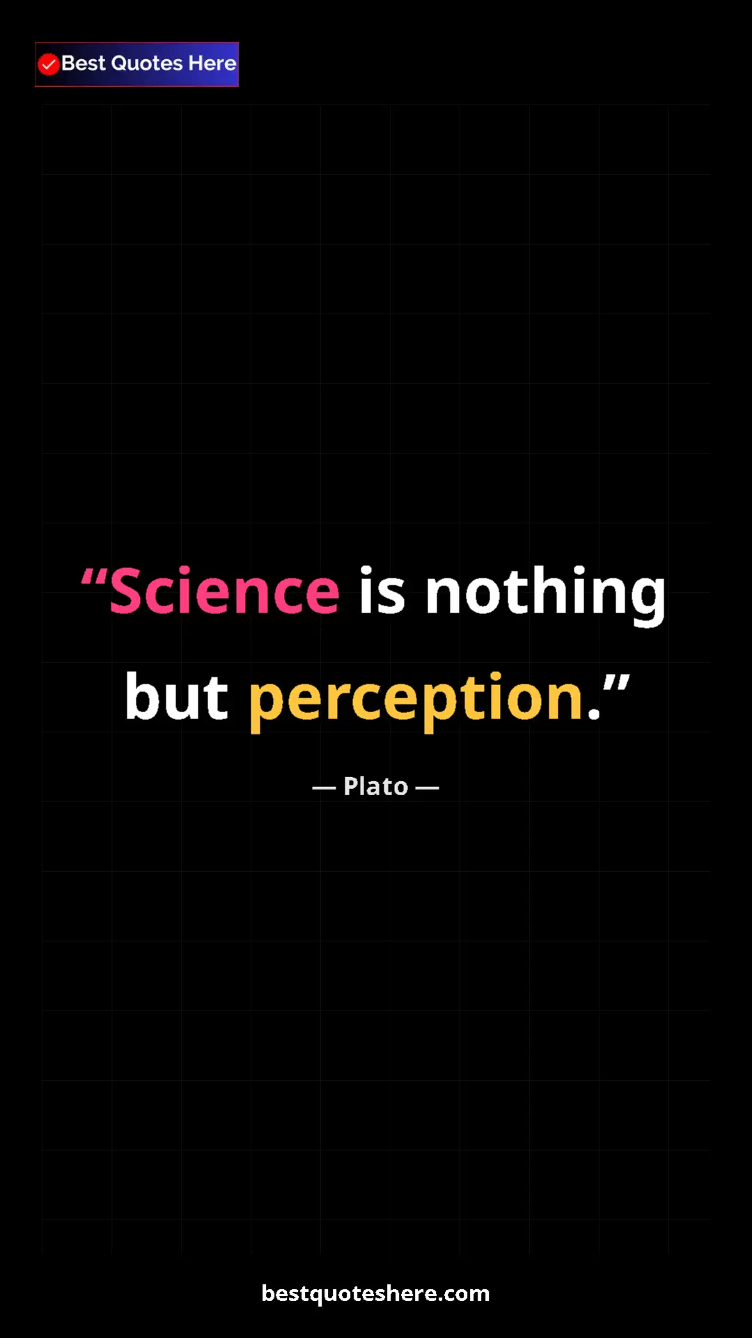 Pinterest quote poster by Plato: "Science is nothing but perception."