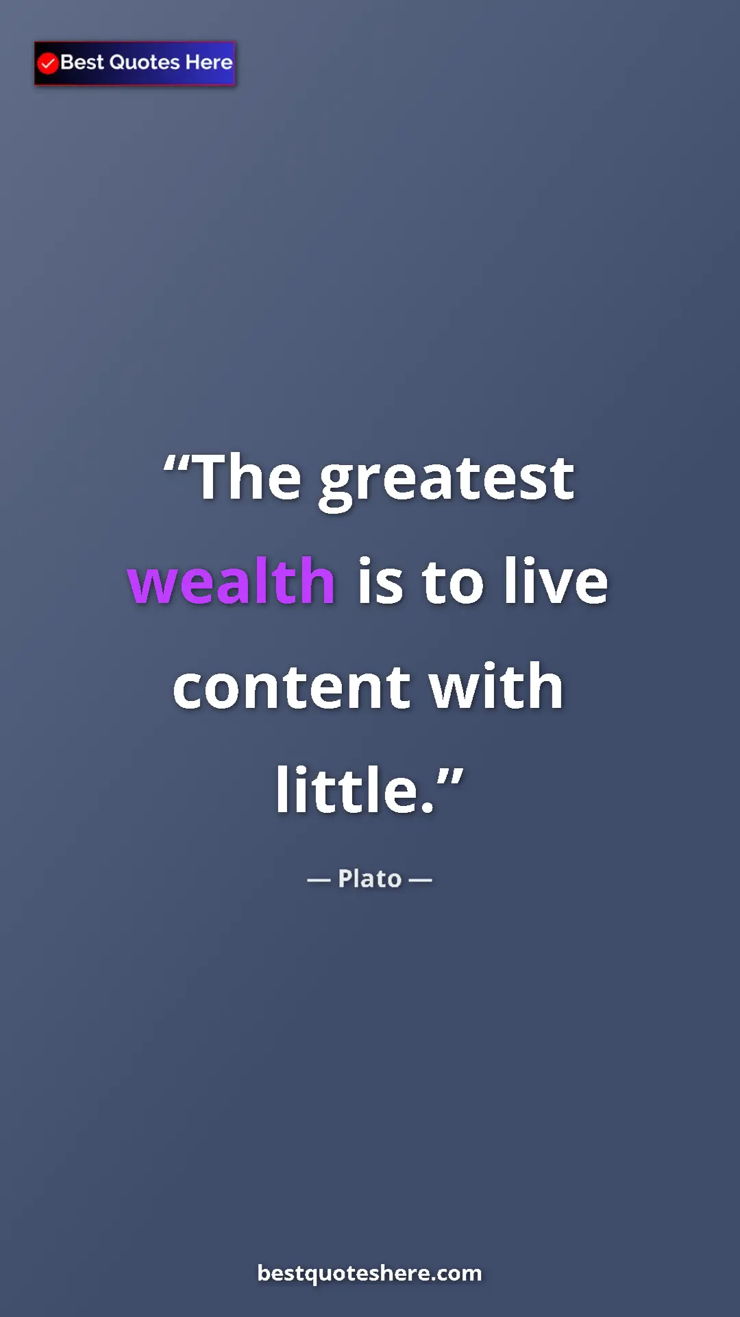 Pinterest quote poster by Plato: "The greatest wealth is to live content with little."