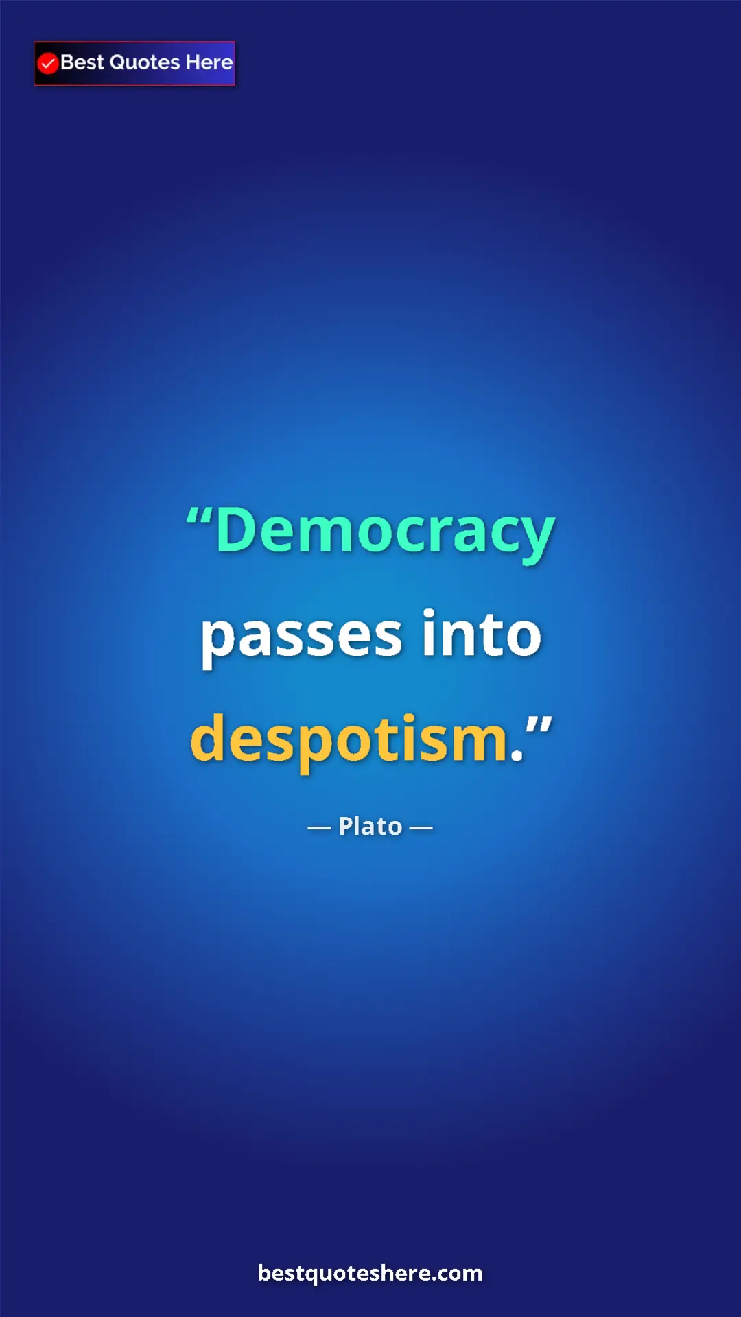 Plato Quote Card: "Democracy passes into despotism." Pinterest quote poster by Plato: "Democracy passes into despotism."