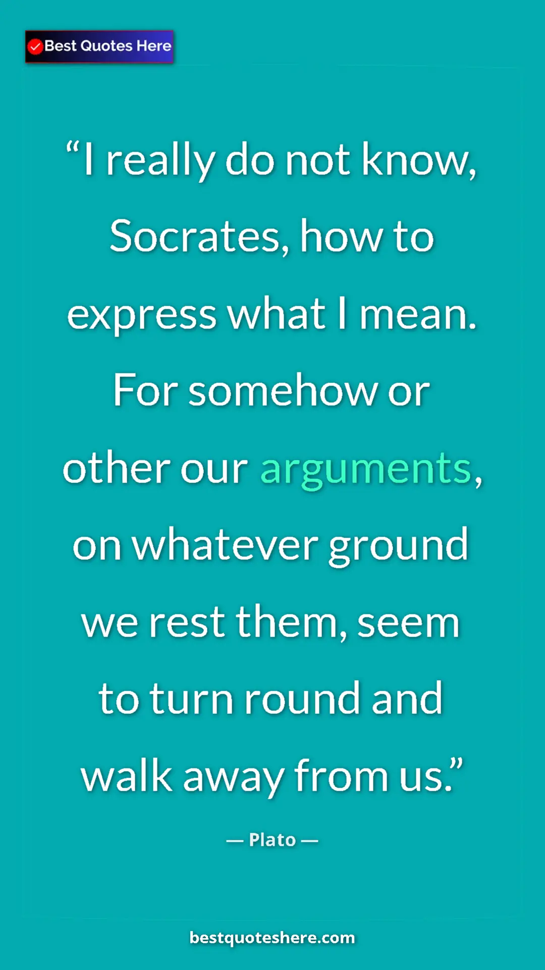 Pinterest quote poster by Plato: "I really do not know, Socrates, how to express what I mean...."