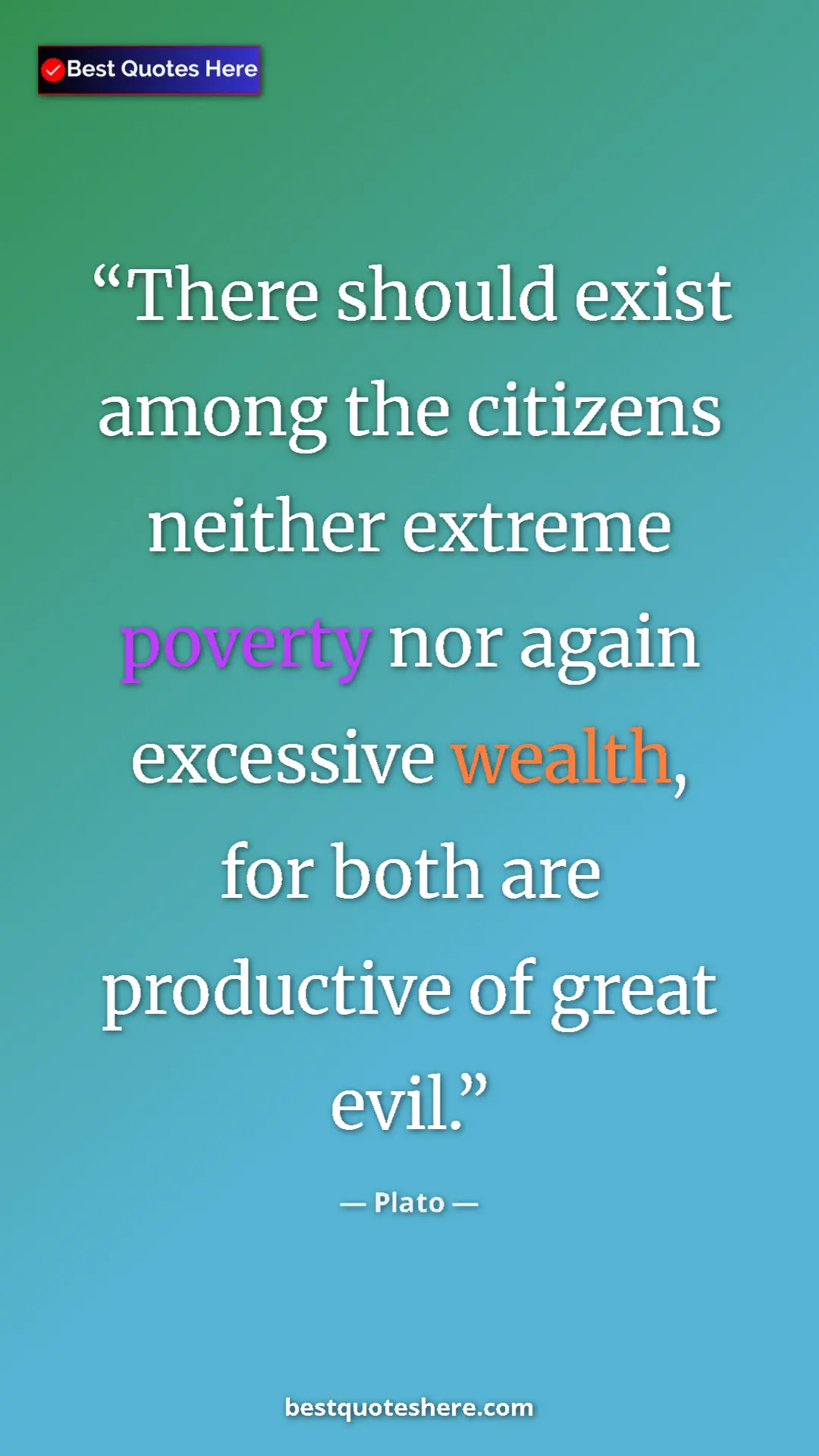 Pinterest quote poster by Plato: "There should exist among the citizens neither extreme..."