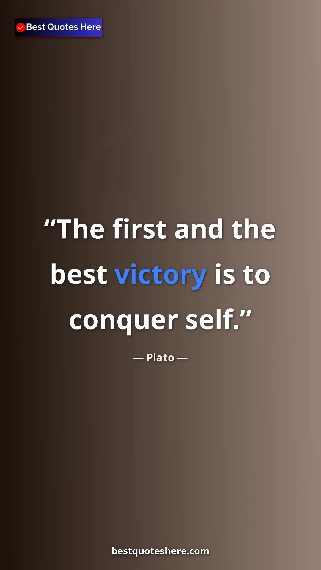 Pinterest quote poster by Plato: "The first and the best victory is to conquer self."