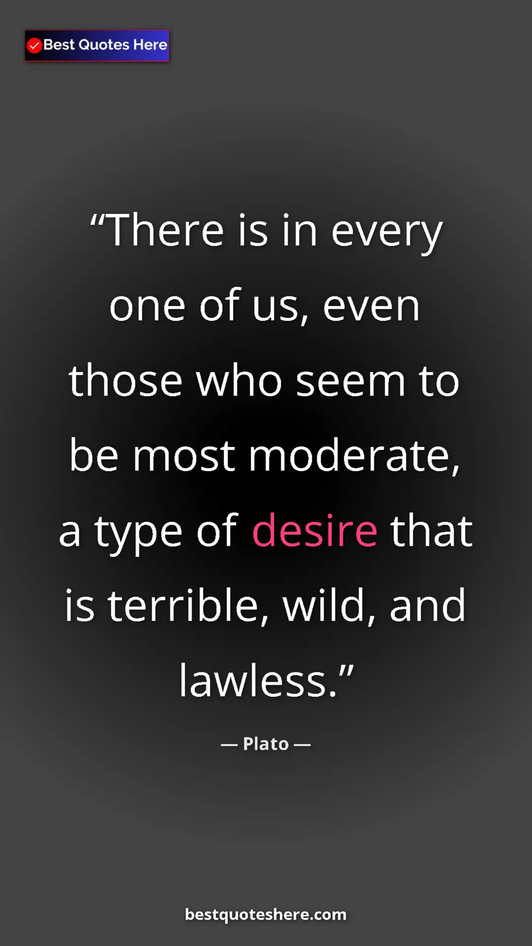 Pinterest quote poster by Plato: "There is in every one of us, even those who seem to be most..."