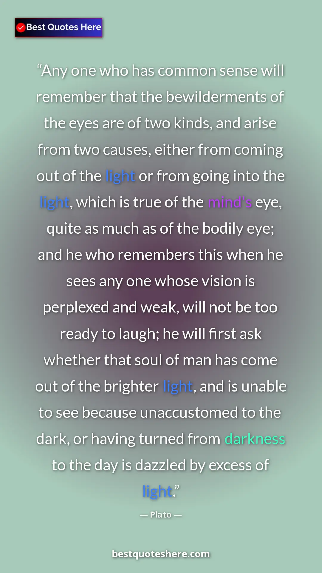Pinterest quote poster by Plato: "Any one who has common sense will remember that the..."