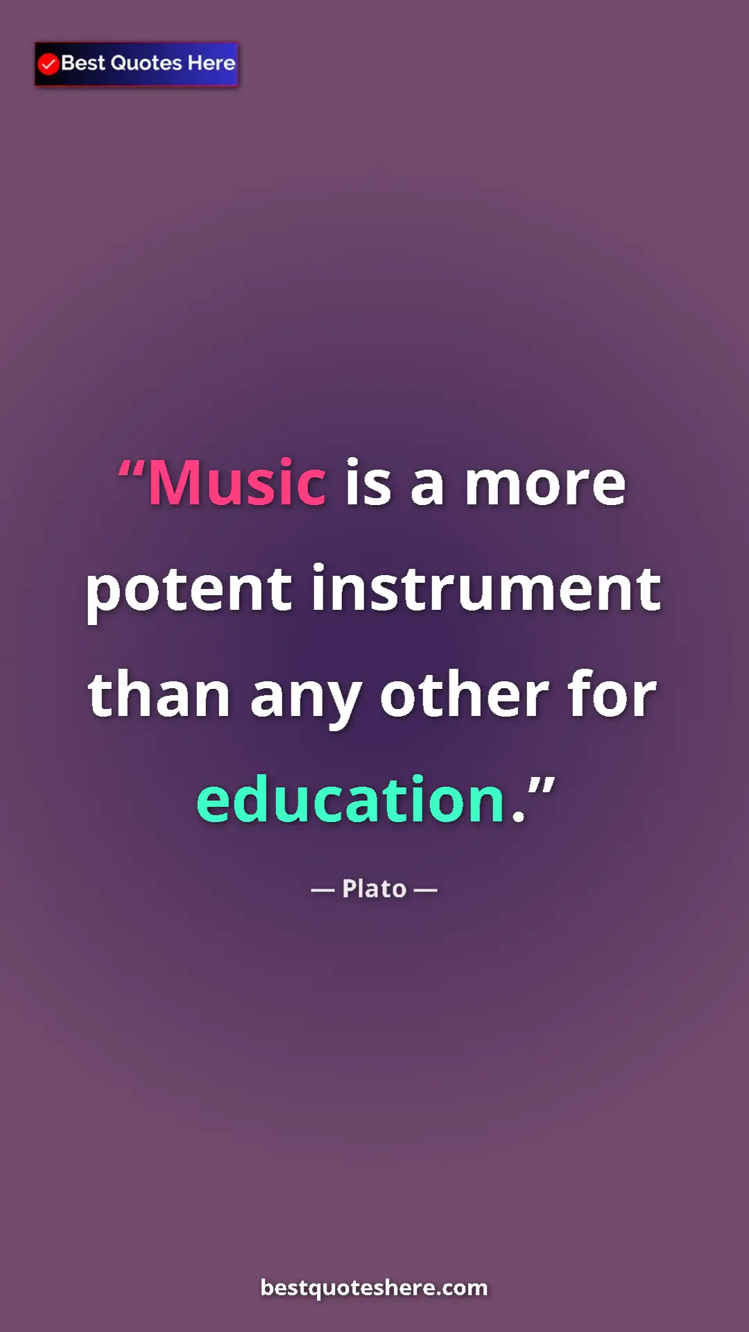 Pinterest quote poster by Plato: "Music is a more potent instrument than any other for..."