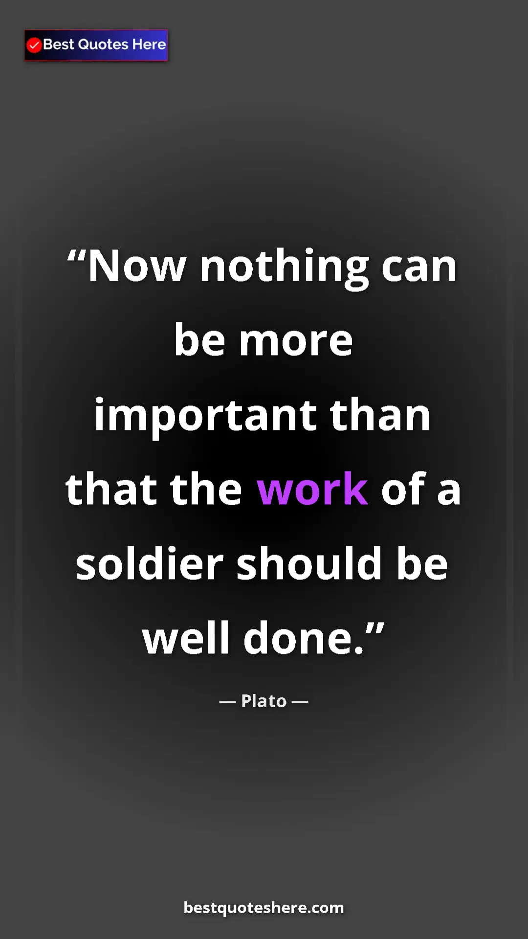 Pinterest quote poster by Plato: "Now nothing can be more important than that the work of a..."