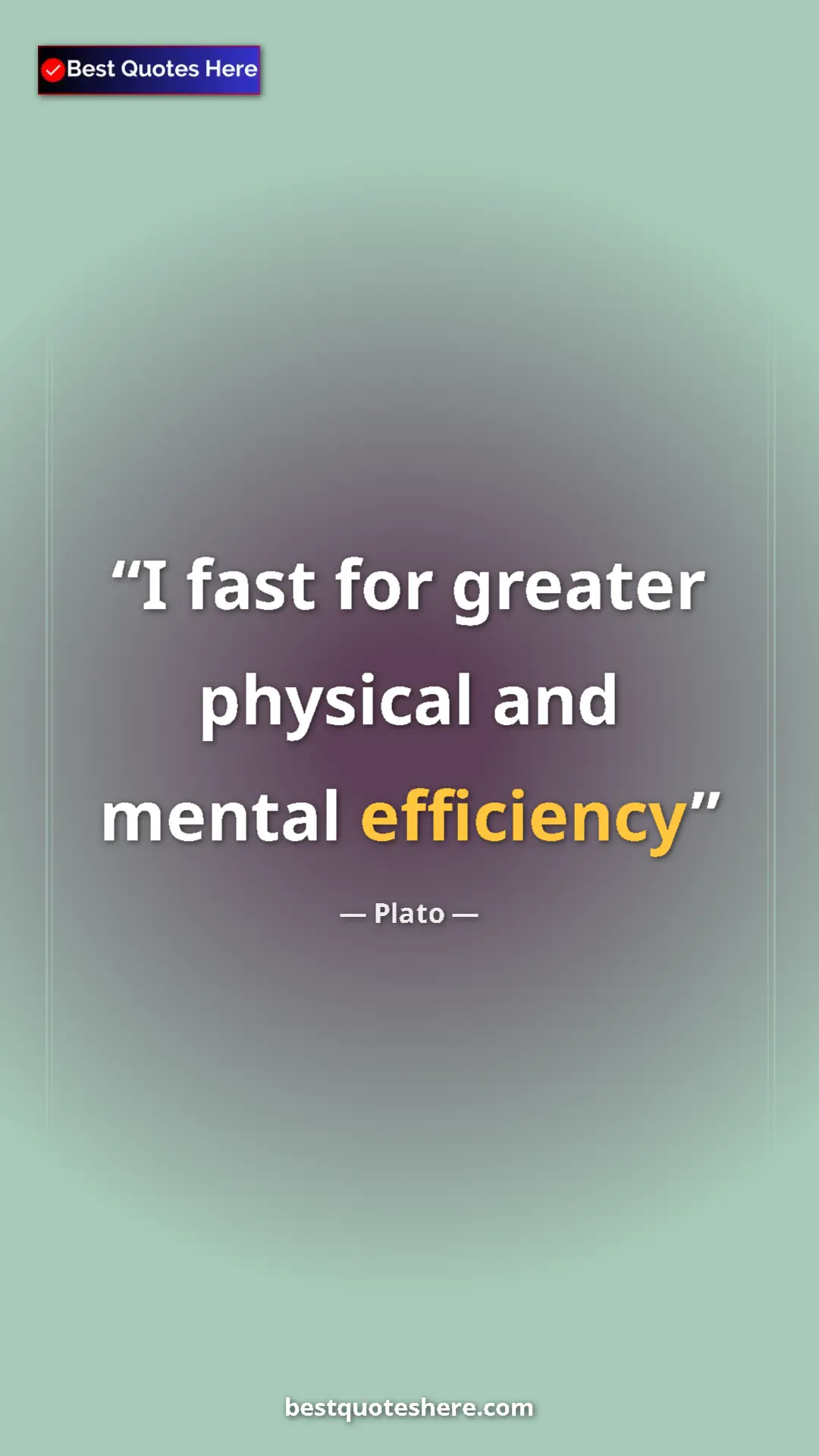 Pinterest quote poster by Plato: "I fast for greater physical and mental efficiency"