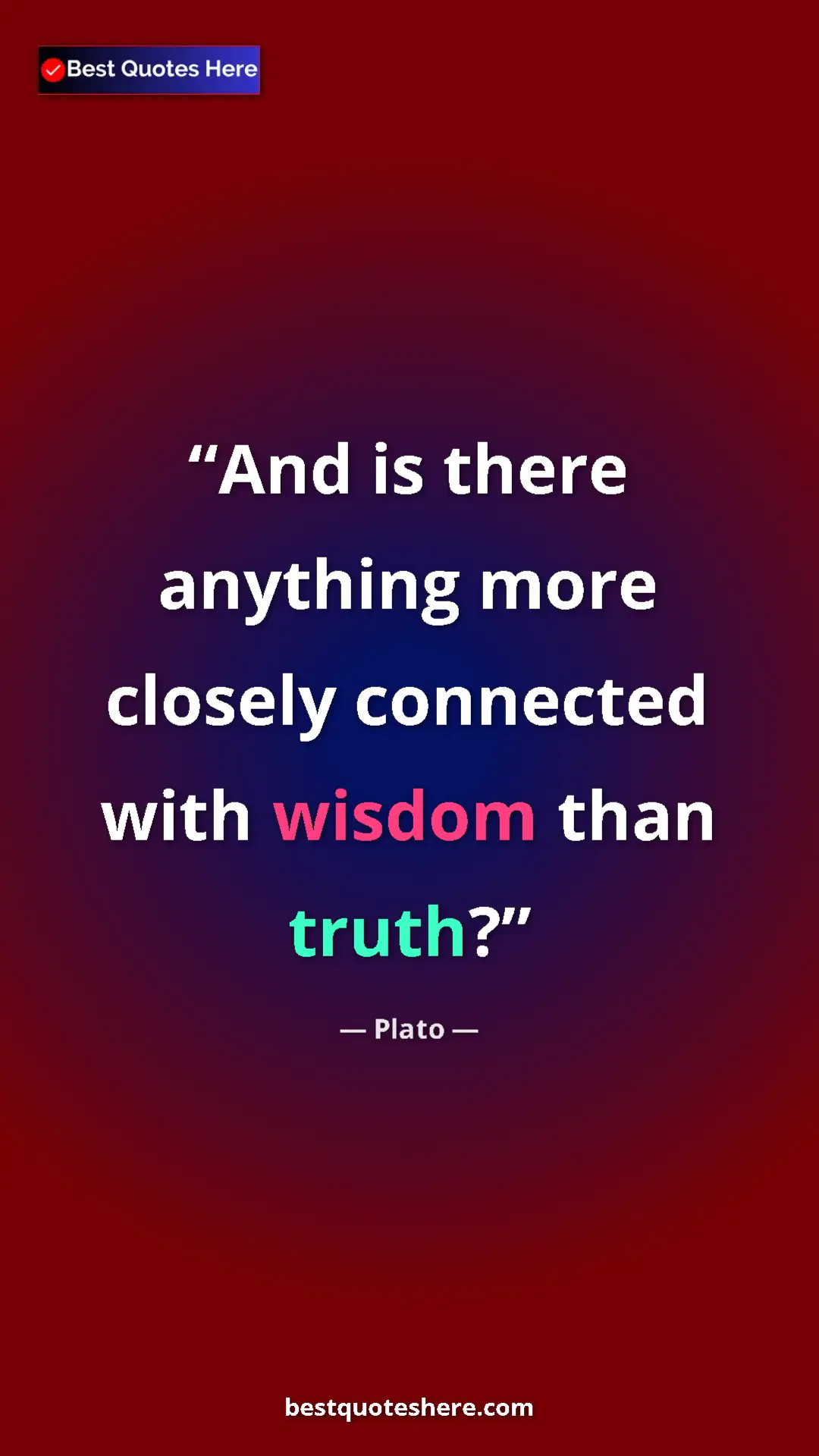 Plato Quote Card: "And is there anything more closely connected with wisdom..." Pinterest quote poster by Plato: "And is there anything more closely connected with wisdom..."