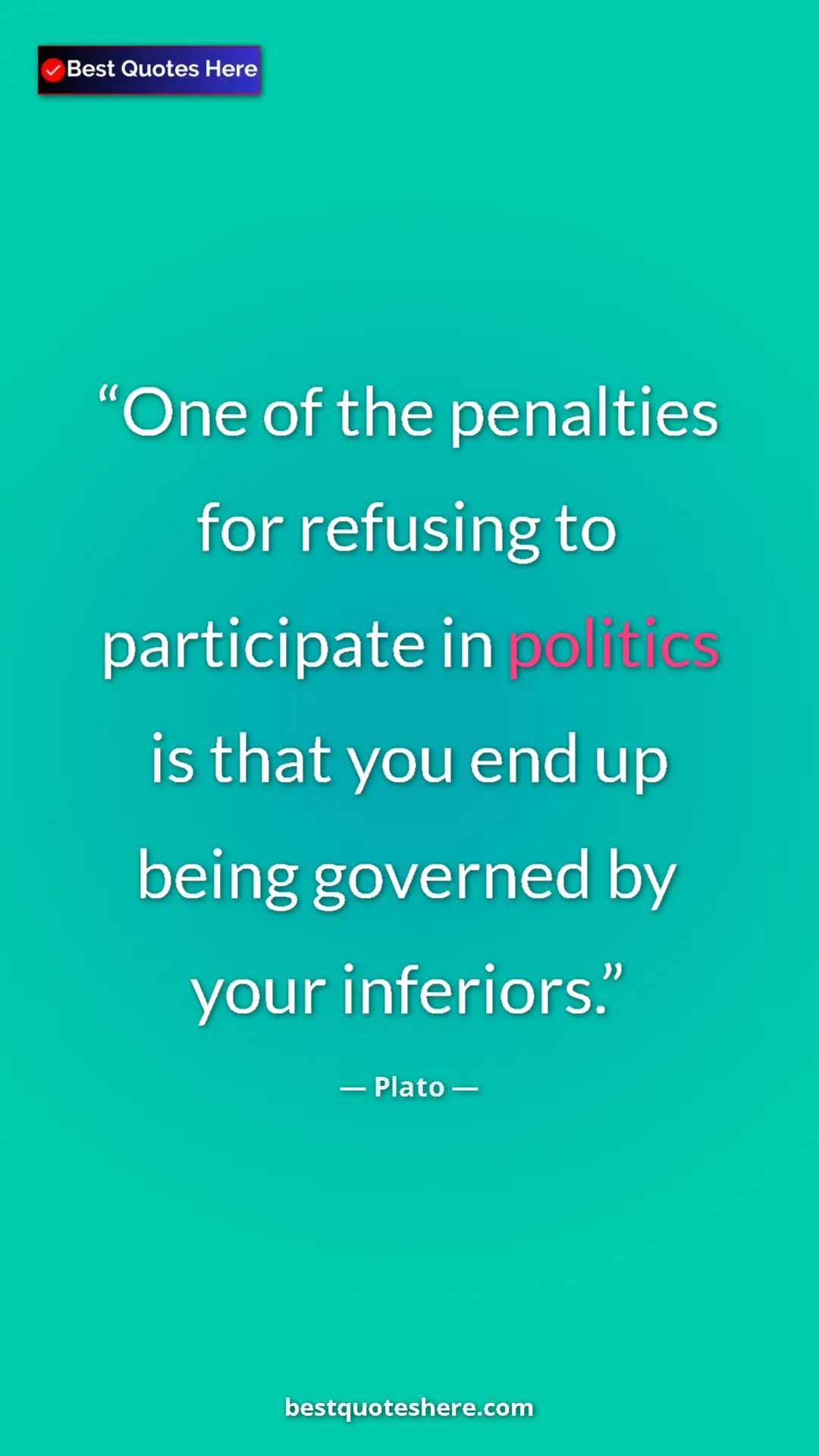 Plato Quote Card: "One of the penalties for refusing to participate in..." Pinterest quote poster by Plato: "One of the penalties for refusing to participate in..."