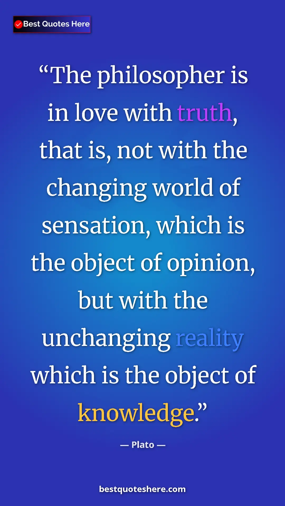 Pinterest quote poster by Plato: "The philosopher is in love with truth, that is, not with..."