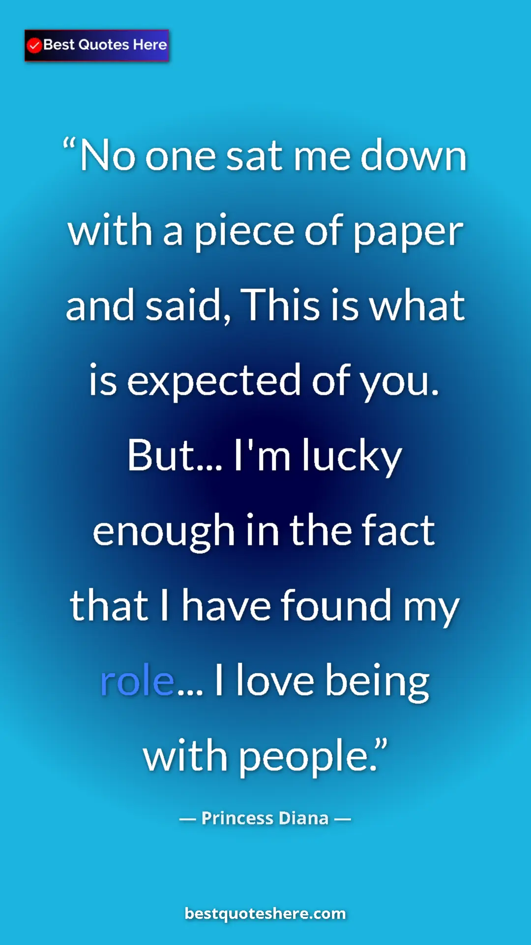 Pinterest quote poster by Princess Diana: "No one sat me down with a piece of paper and said, This is..."