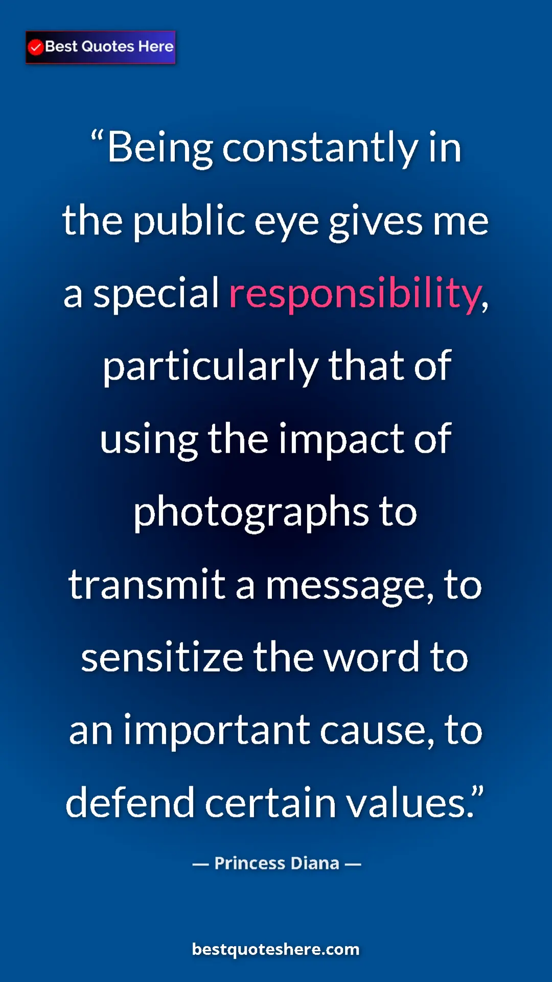 Pinterest quote poster by Princess Diana: "Being constantly in the public eye gives me a special..."