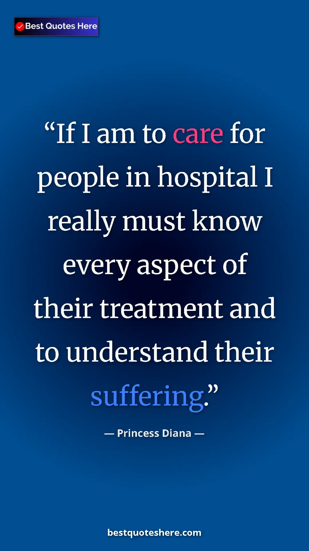 Pinterest quote poster by Princess Diana: "If I am to care for people in hospital I really must know..."