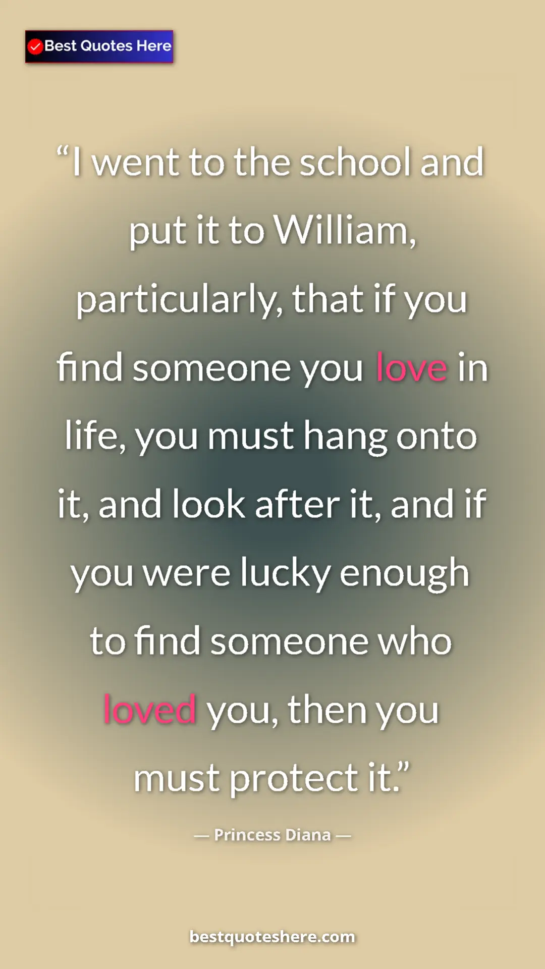 Princess Diana Quote Card: "I went to the school and put it to William, particularly,..." Pinterest quote poster by Princess Diana: "I went to the school and put it to William, particularly,..."