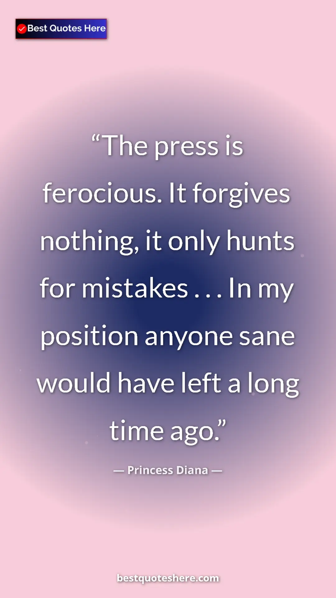 Princess Diana Quote Card: "The press is ferocious. It forgives nothing, it only hunts..." Pinterest quote poster by Princess Diana: "The press is ferocious. It forgives nothing, it only hunts..."