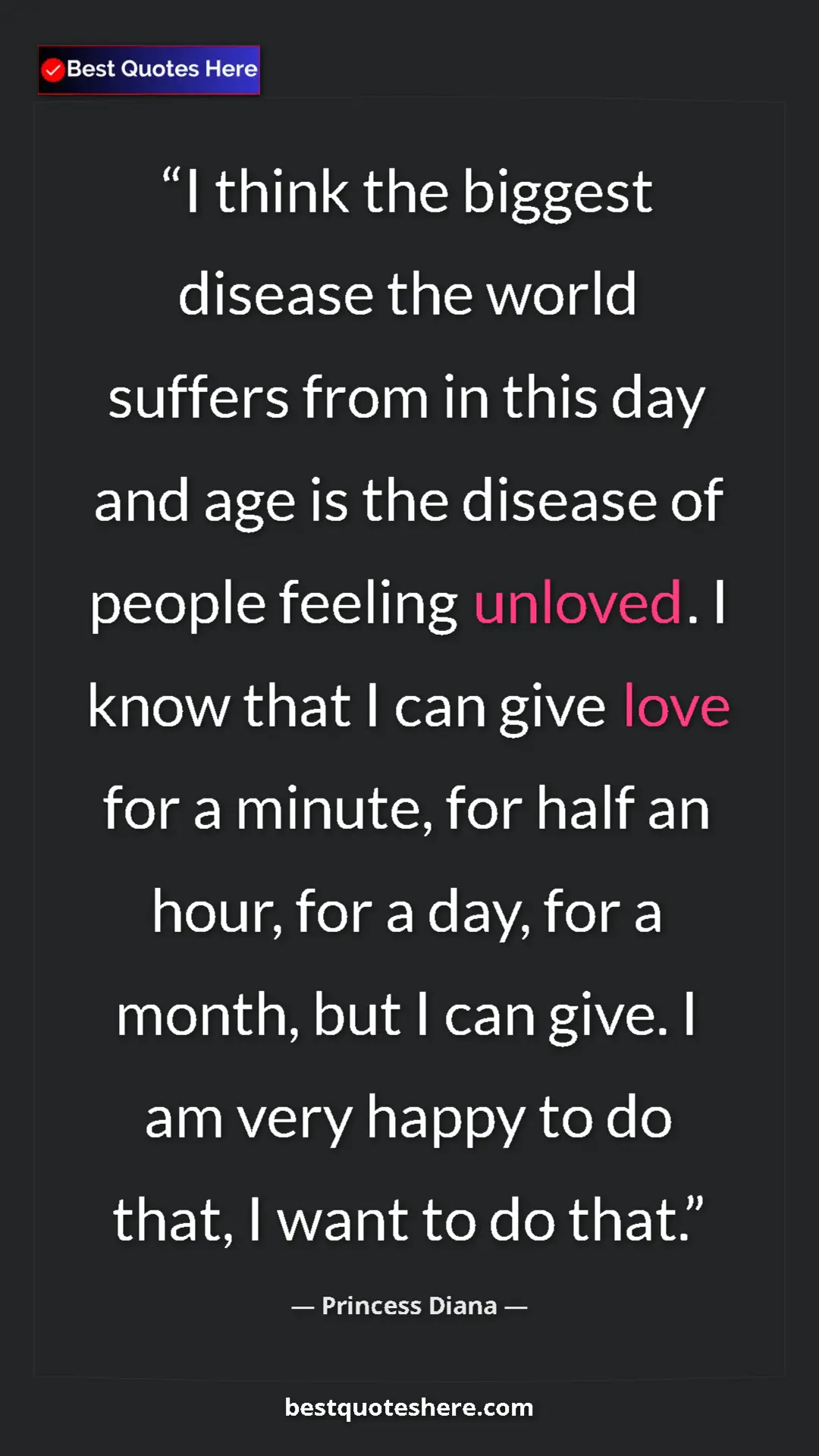 Princess Diana Quote Card: "I think the biggest disease the world suffers from in this..." Pinterest quote poster by Princess Diana: "I think the biggest disease the world suffers from in this..."