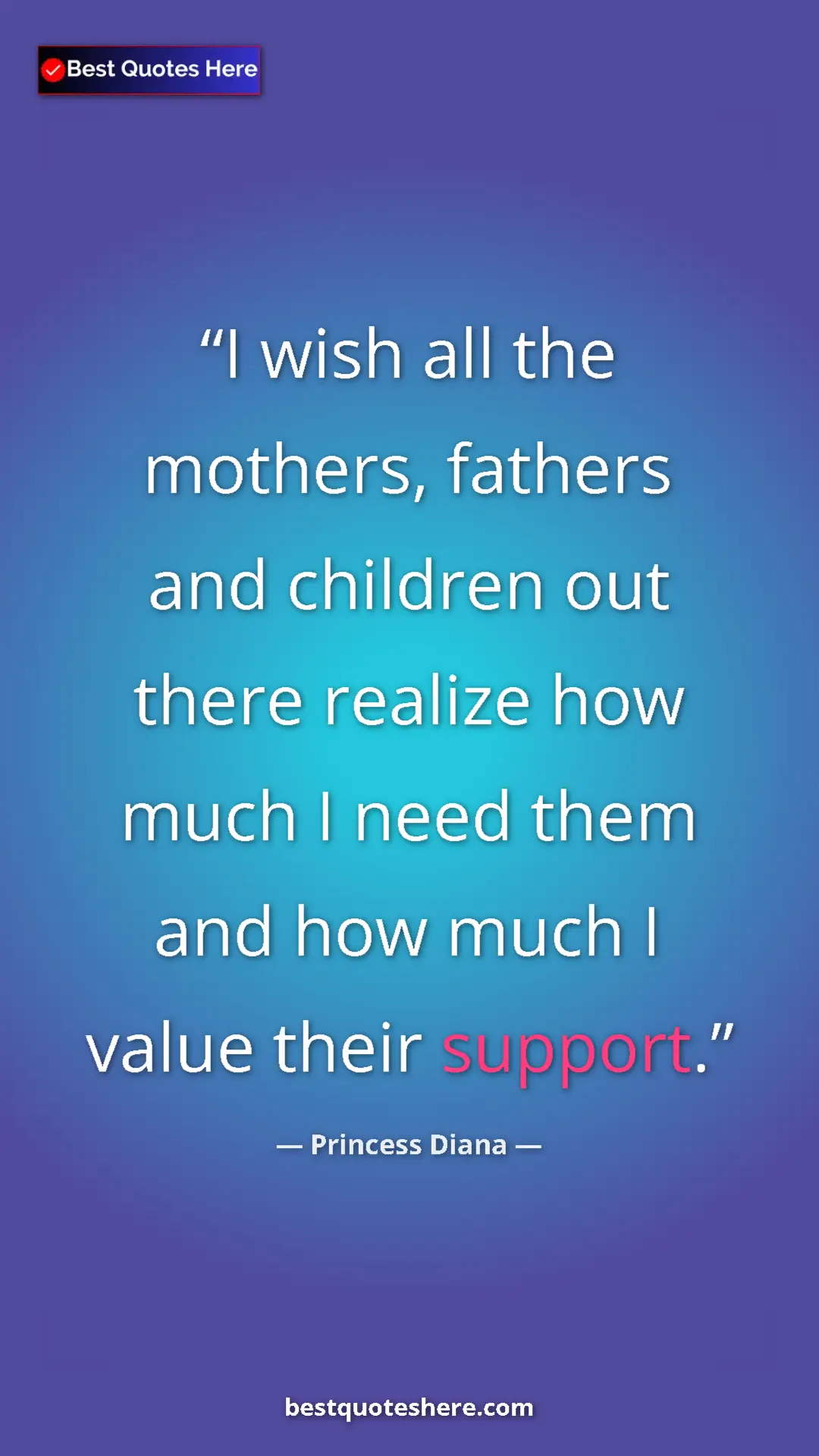 Pinterest quote poster by Princess Diana: "I wish all the mothers, fathers and children out there..."