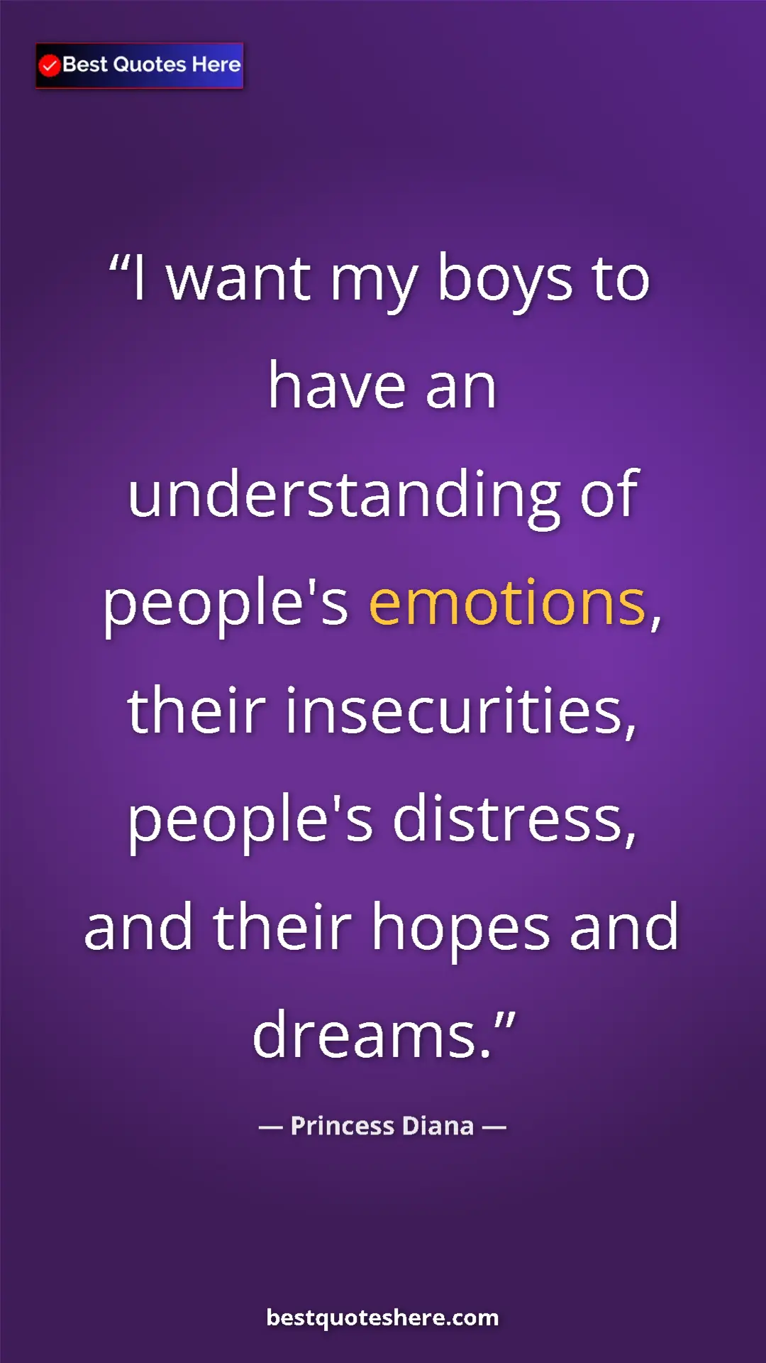 Pinterest quote poster by Princess Diana: "I want my boys to have an understanding of people's..."
