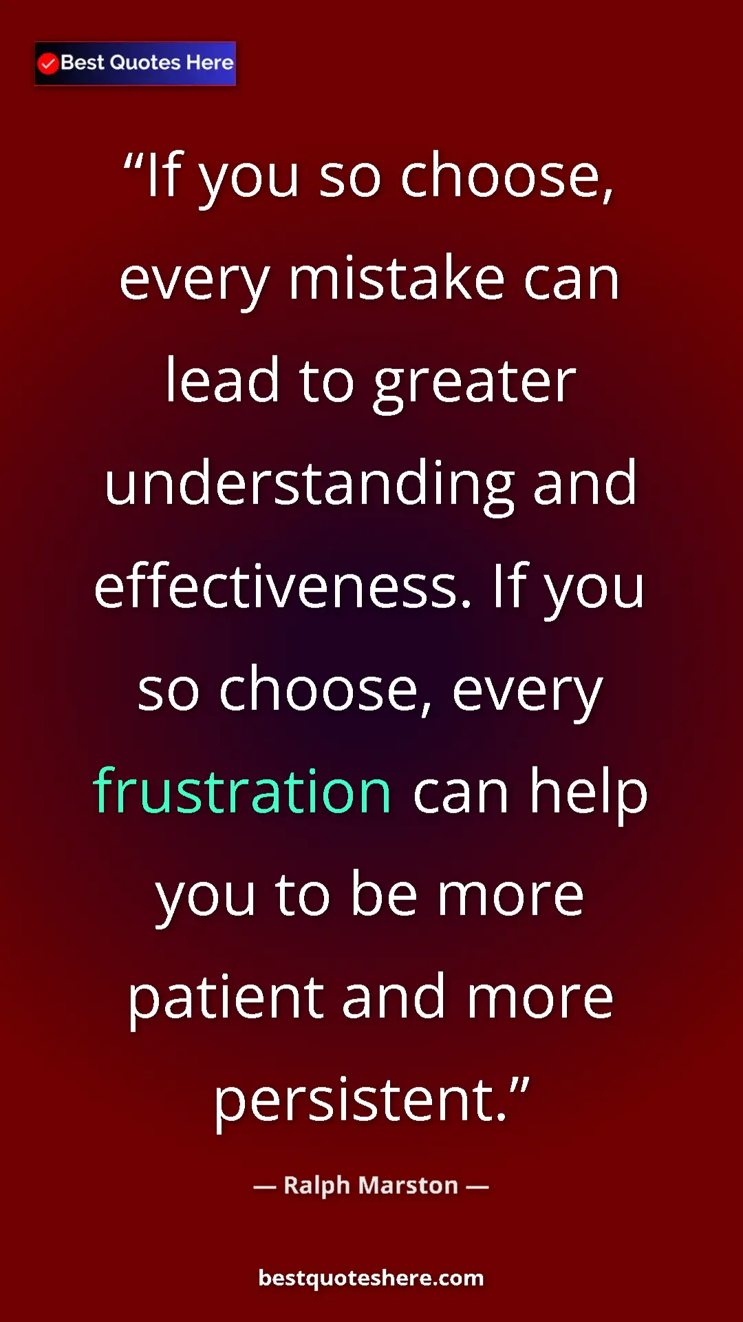 Pinterest quote poster by Ralph Marston: "If you so choose, every mistake can lead to greater..."