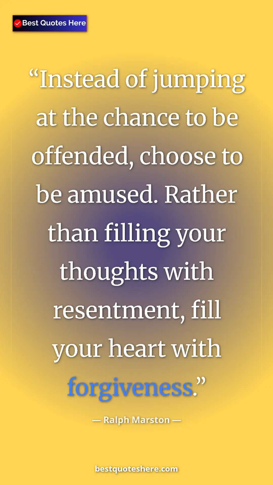 Pinterest quote poster by Ralph Marston: "Instead of jumping at the chance to be offended, choose to..."