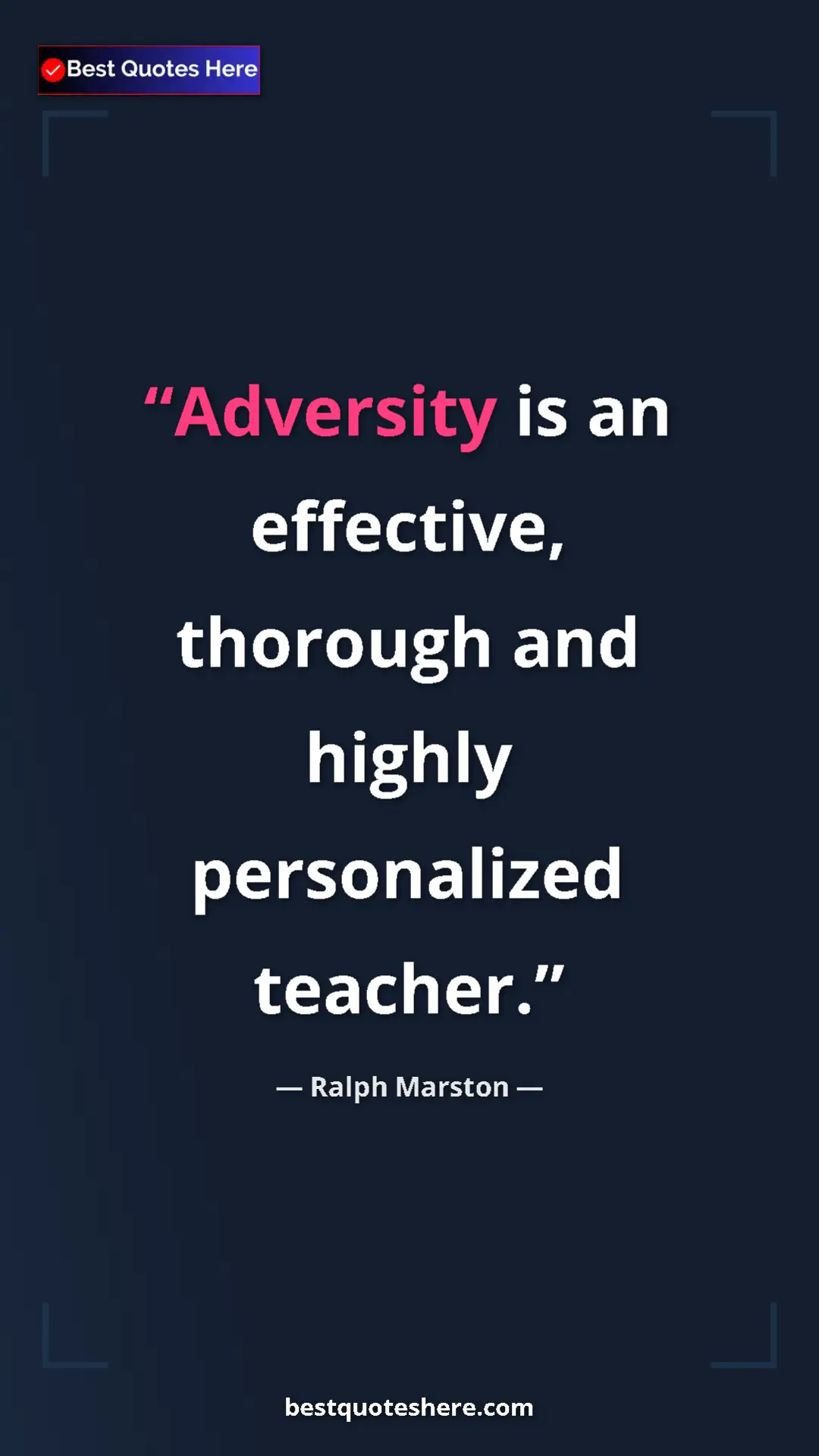 Pinterest quote poster by Ralph Marston: "Adversity is an effective, thorough and highly personalized..."