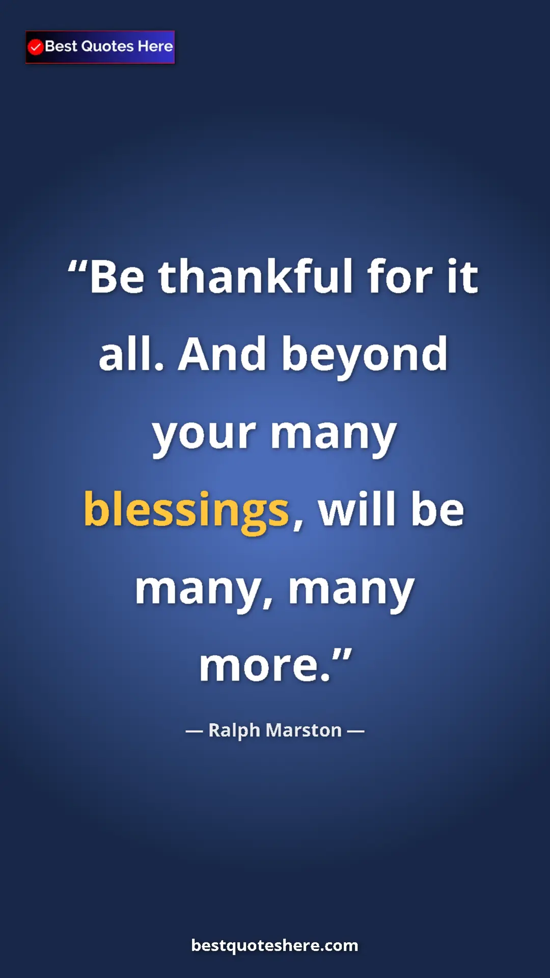 Ralph Marston Quote Card: "Be thankful for it all. And beyond your many blessings,..." Pinterest quote poster by Ralph Marston: "Be thankful for it all. And beyond your many blessings,..."