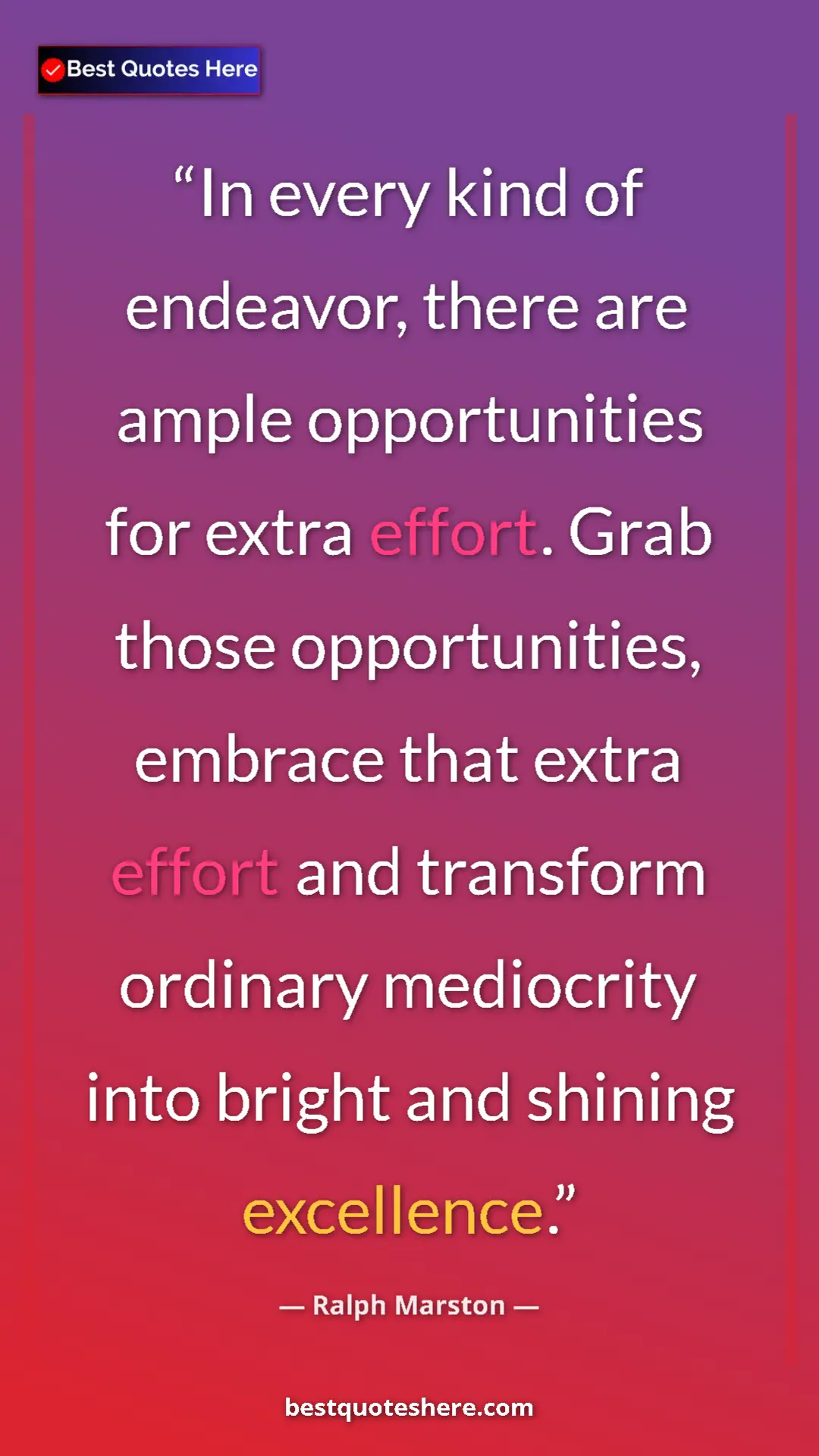Pinterest quote poster by Ralph Marston: "In every kind of endeavor, there are ample opportunities..."